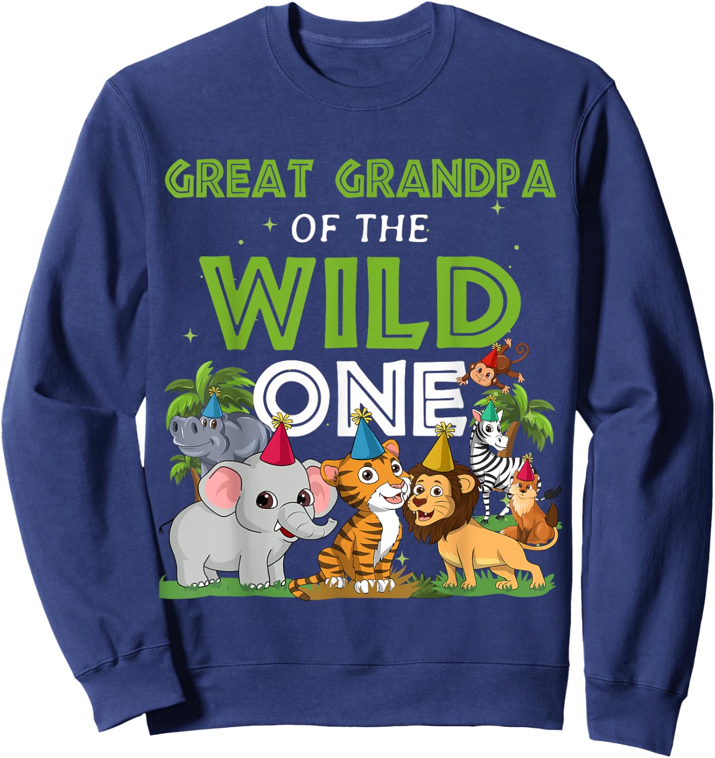 Great Grandpa of the Wild One Zoo Birthday Safari Jungle Ani Sweatshirt - Sweatshirt | Navy