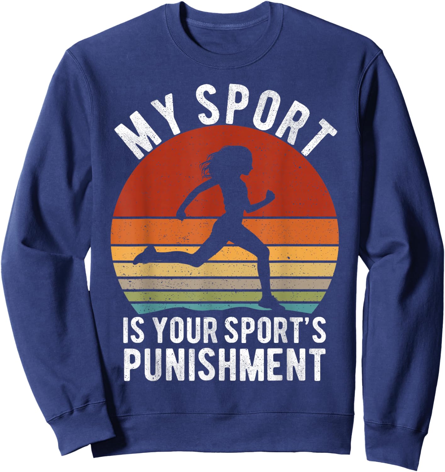 My Sports is your Sports Punishment Vintage Runners Sweatshirt - Sweatshirt | Navy