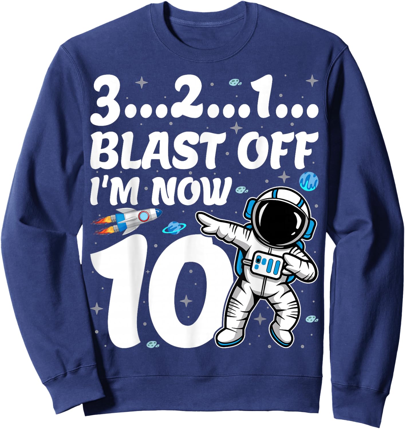 I'm 10 Dabbing Astronaut Space Astronomy 10th Birthday Party Sweatshirt - Sweatshirt | Navy