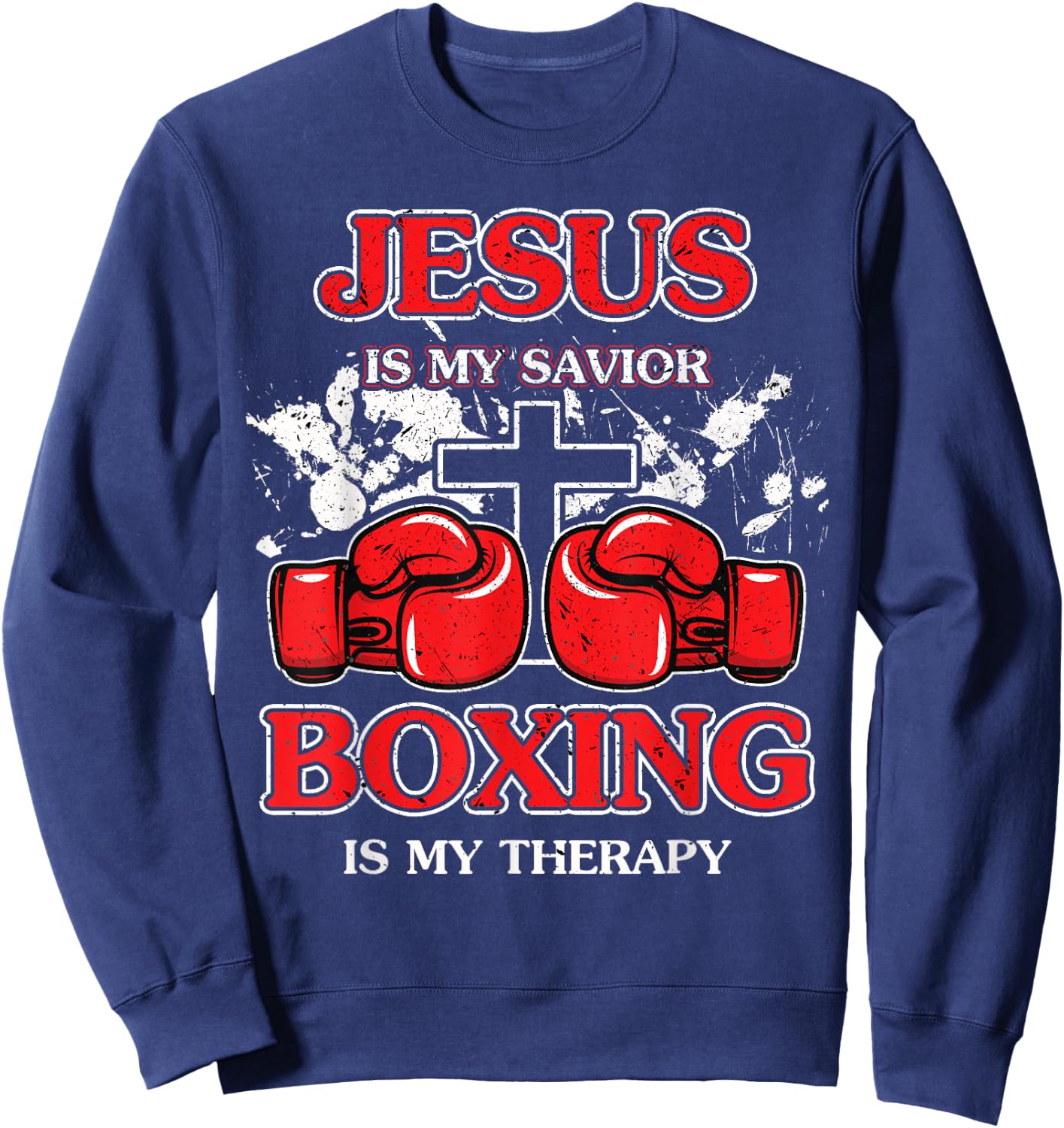 Jesus Is My Savior Boxing Is My Therapy Sweatshirt - Sweatshirt | Navy