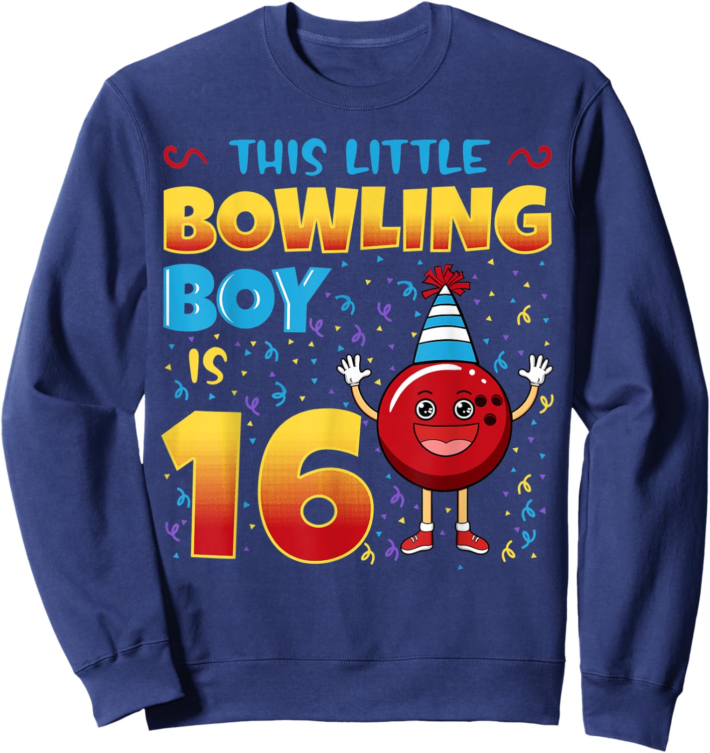 This Little Bowling Boy Is 16 Birthday Bowler Celebration Sweatshirt - Sweatshirt | Navy