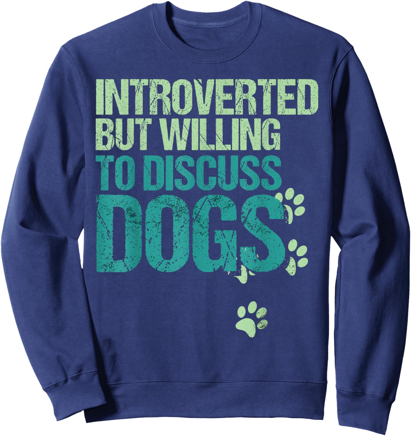 Introverted But Willing To Discuss Dogs Introvert Dog Lover Sweatshirt - Sweatshirt | Navy