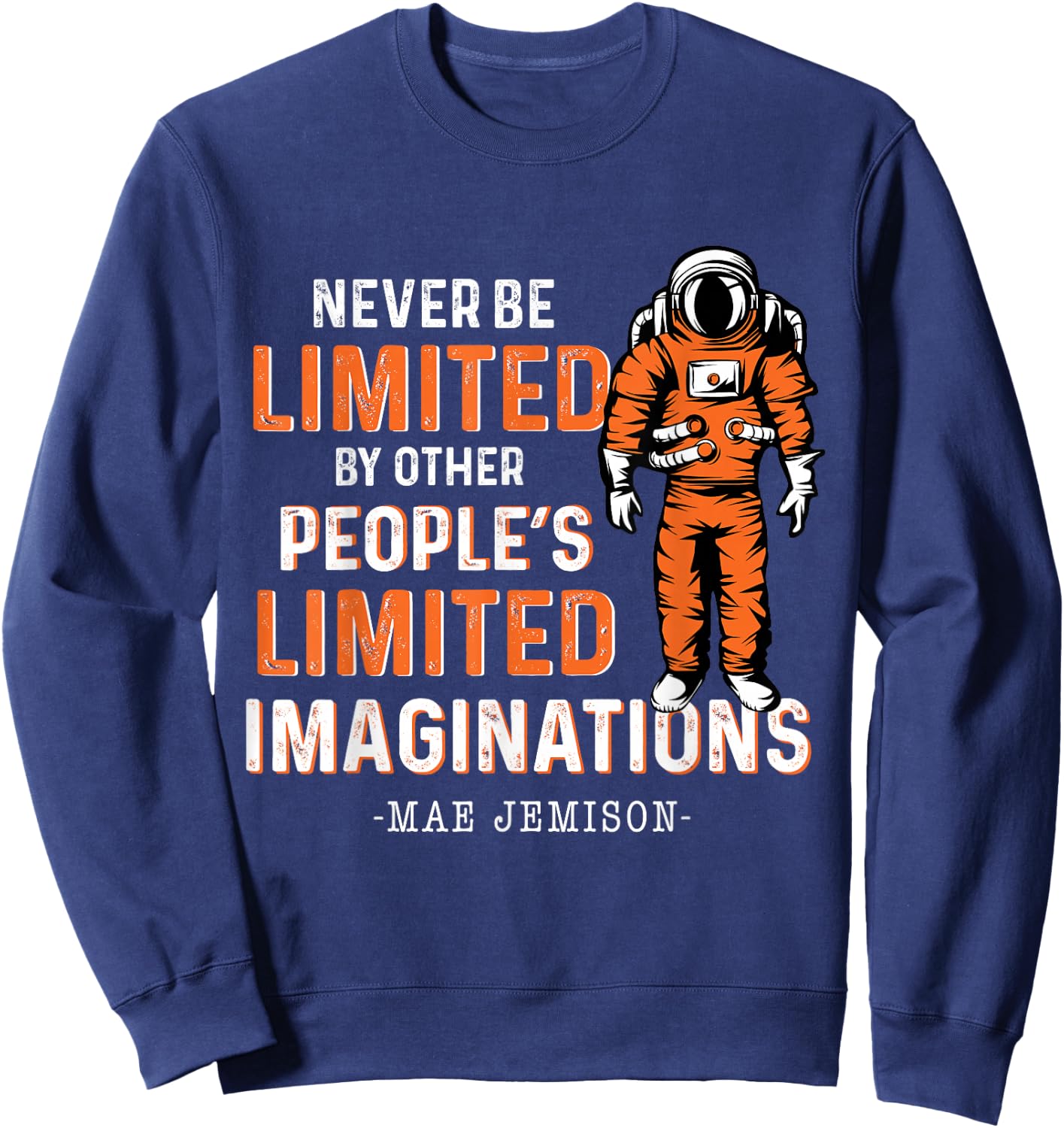Black Woman Mae Jemison First Black Woman Astronaut Sweatshirt - Sweatshirt | Navy