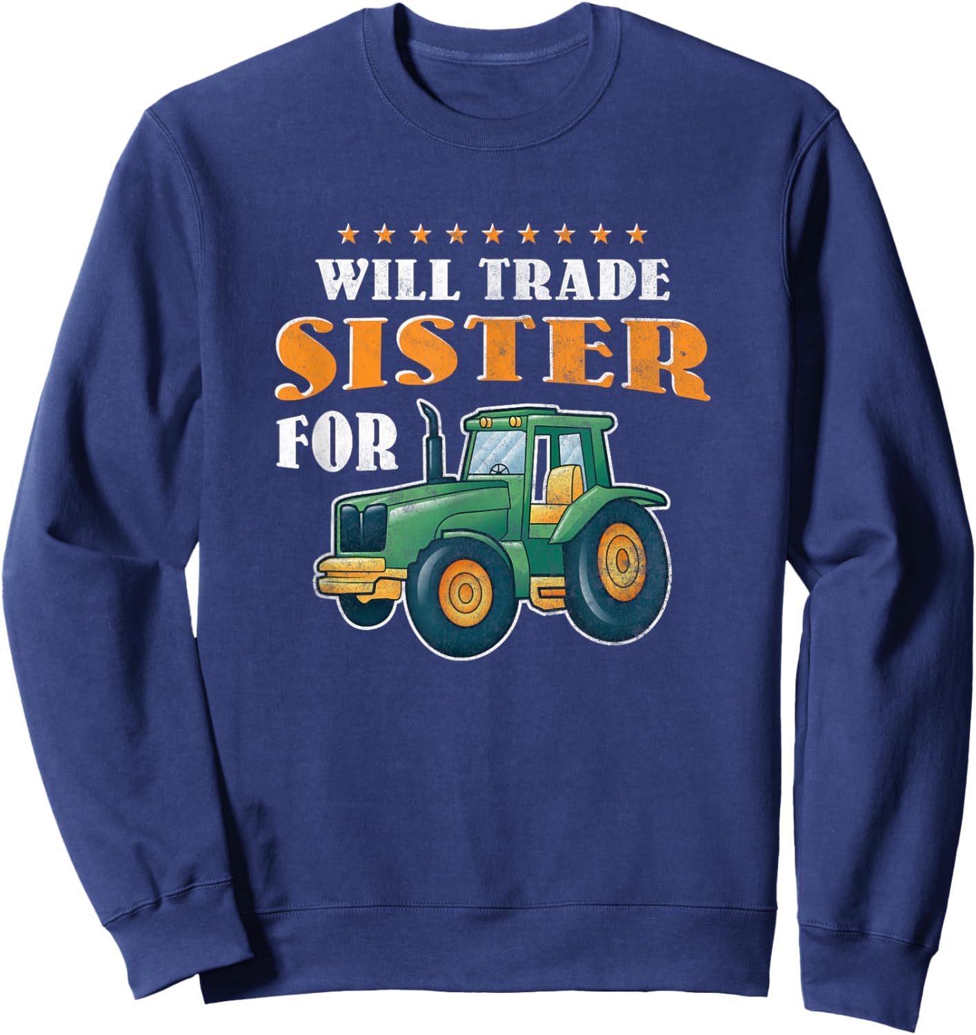 Will trade sister for Tractor Sweatshirt - Sweatshirt | Navy