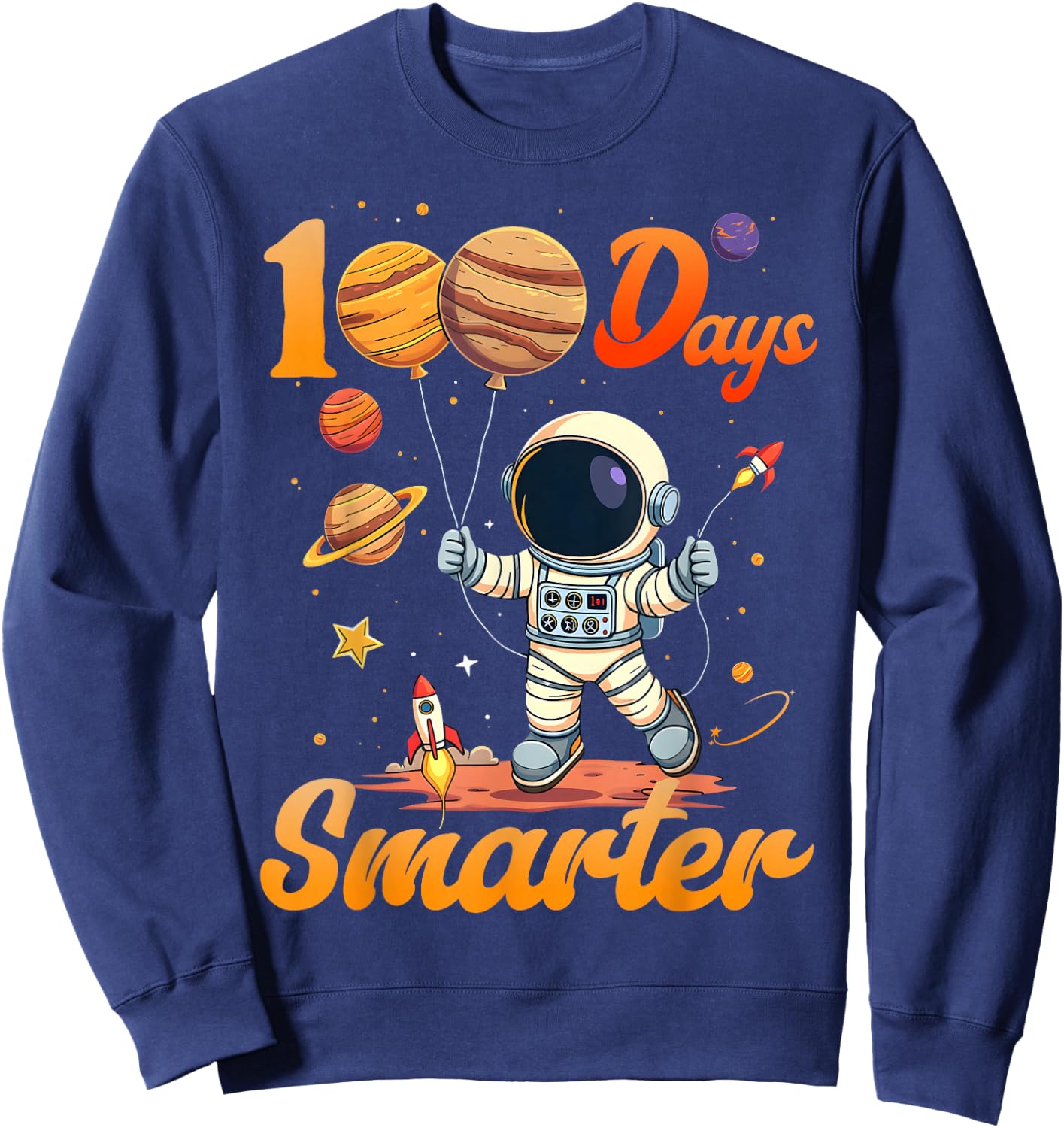100 days smarter 100th Day Of School For Boys Girl Astronaut Sweatshirt - Sweatshirt | Navy