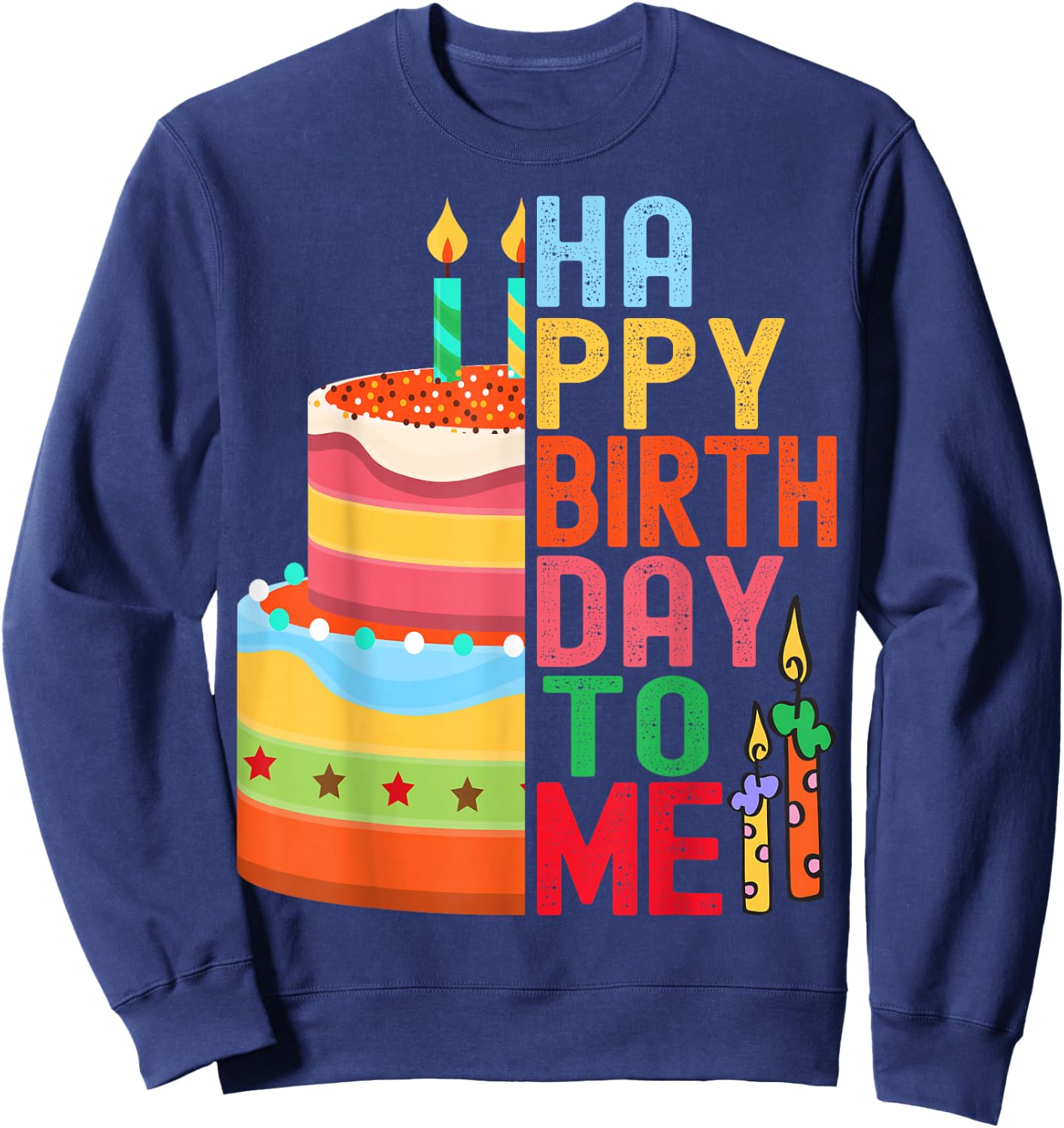 Happy Bday Celebrations Co Women Men kids Happy Birthday To Me - Birthday Party Celebration Design Sweatshirt - Sweatshirt | Navy