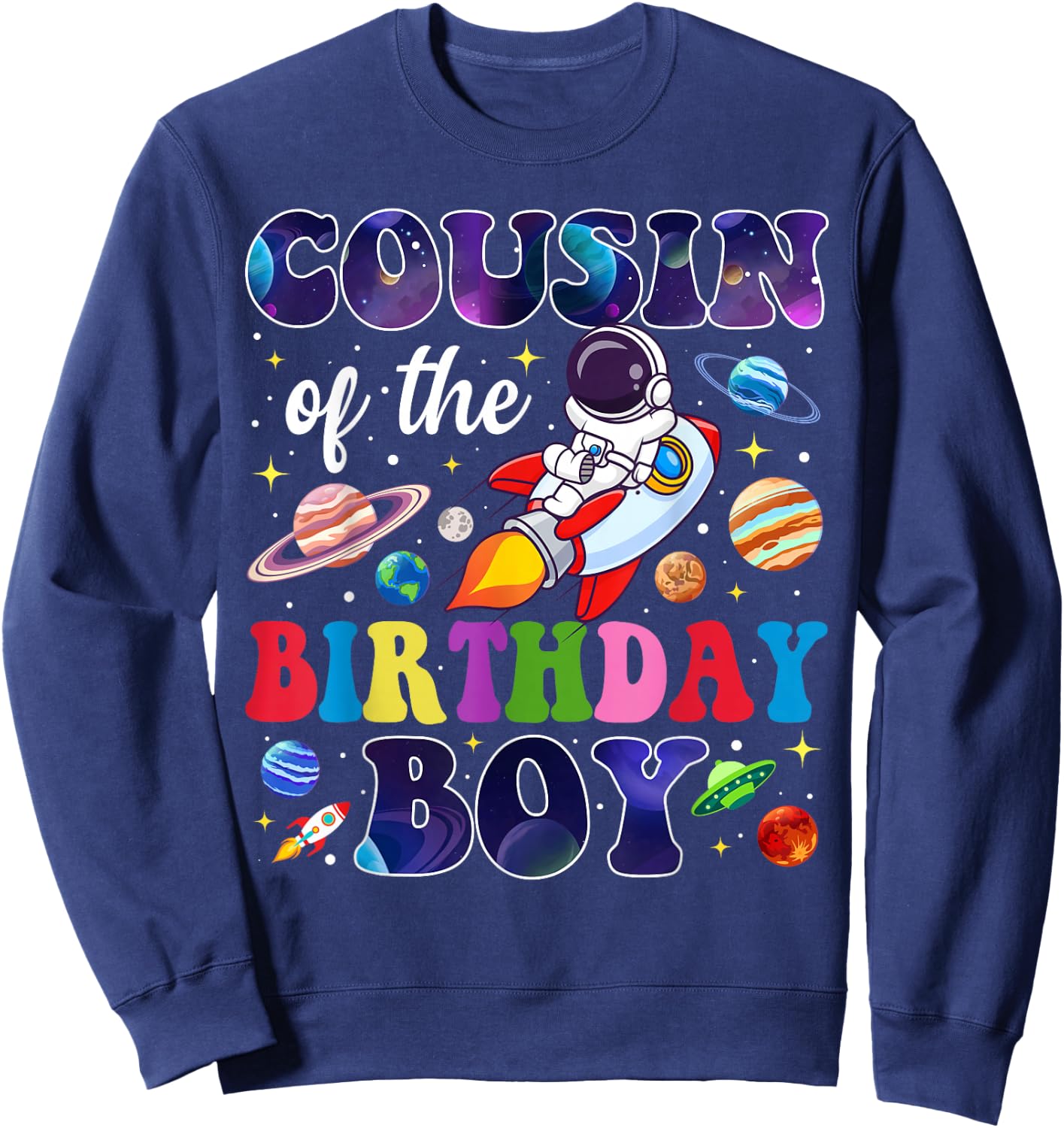 Cousin of The Birthday Boy Space Astronaut Birthday Family Sweatshirt - Sweatshirt | Navy