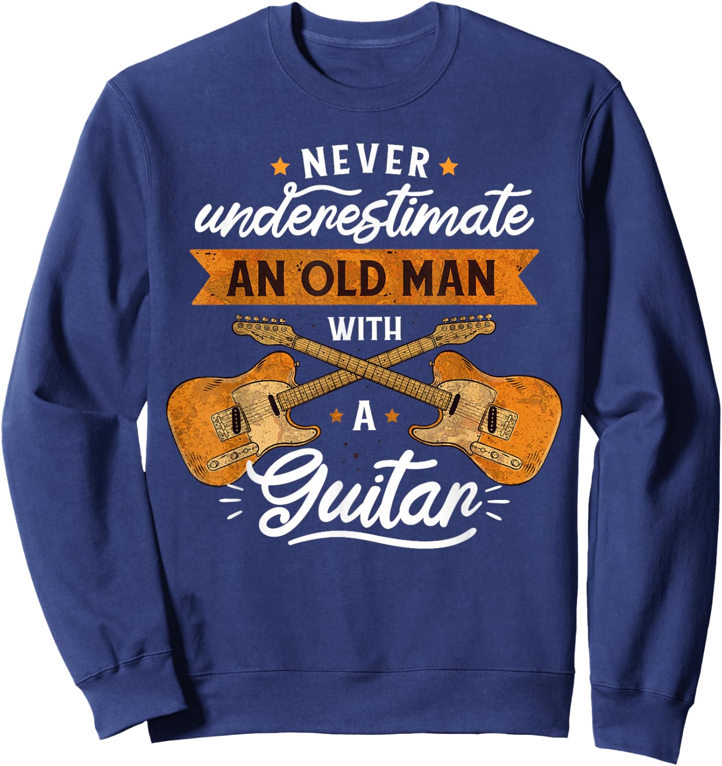 Never underestimate and old man with a guitar Rock music Sweatshirt - Sweatshirt | Navy