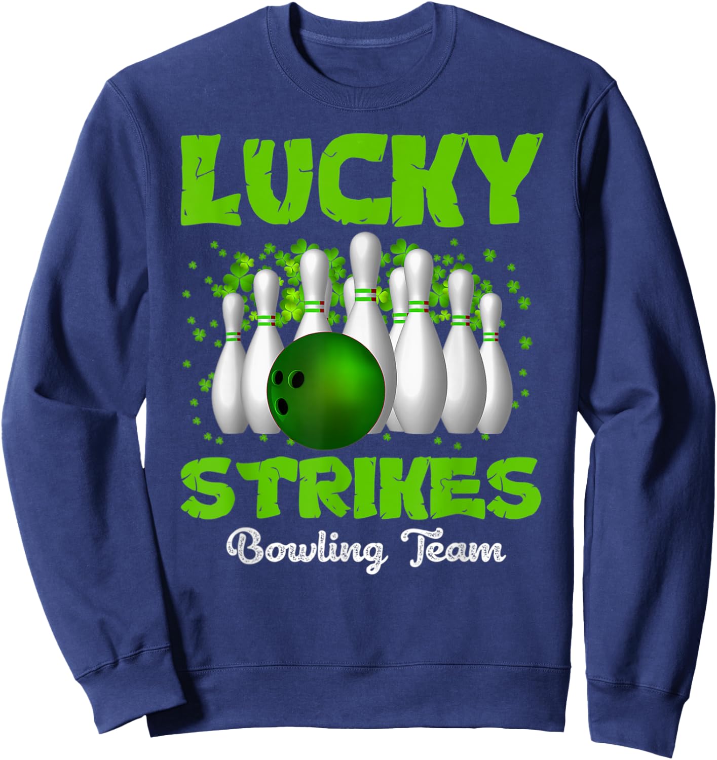 Lucky Strikes Bowling Team Happy Patrick's Day T Sweatshirt - Sweatshirt | Navy