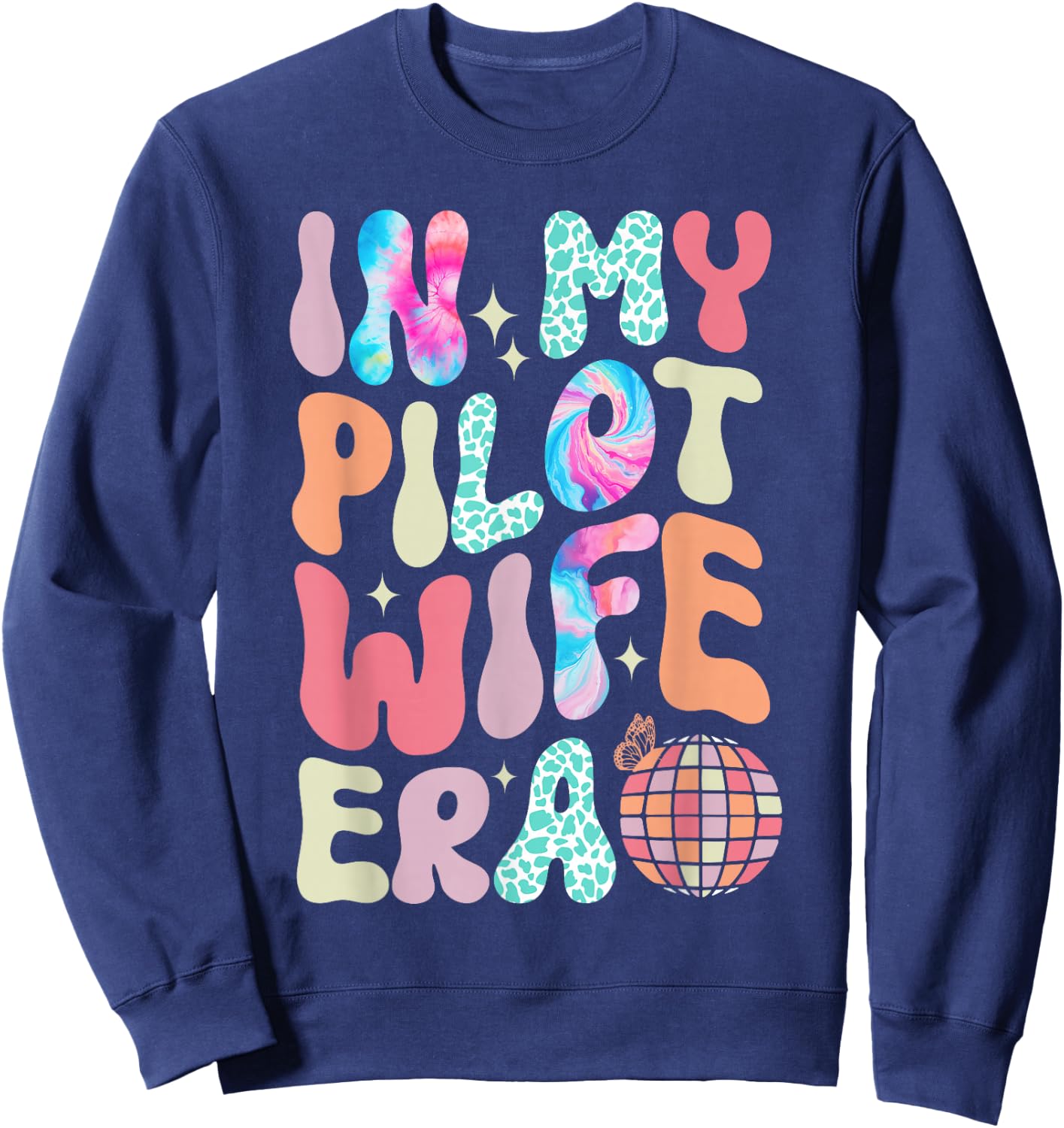 In My Pilot Wife Era Airplane Pilot Wife Airman Wife Sweatshirt - Sweatshirt | Navy