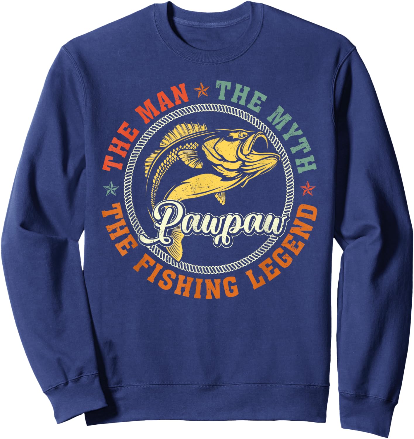 Pawpaw The Man The Myth Fishing Legend Fisherman Fathers Day Sweatshirt - Sweatshirt | Navy