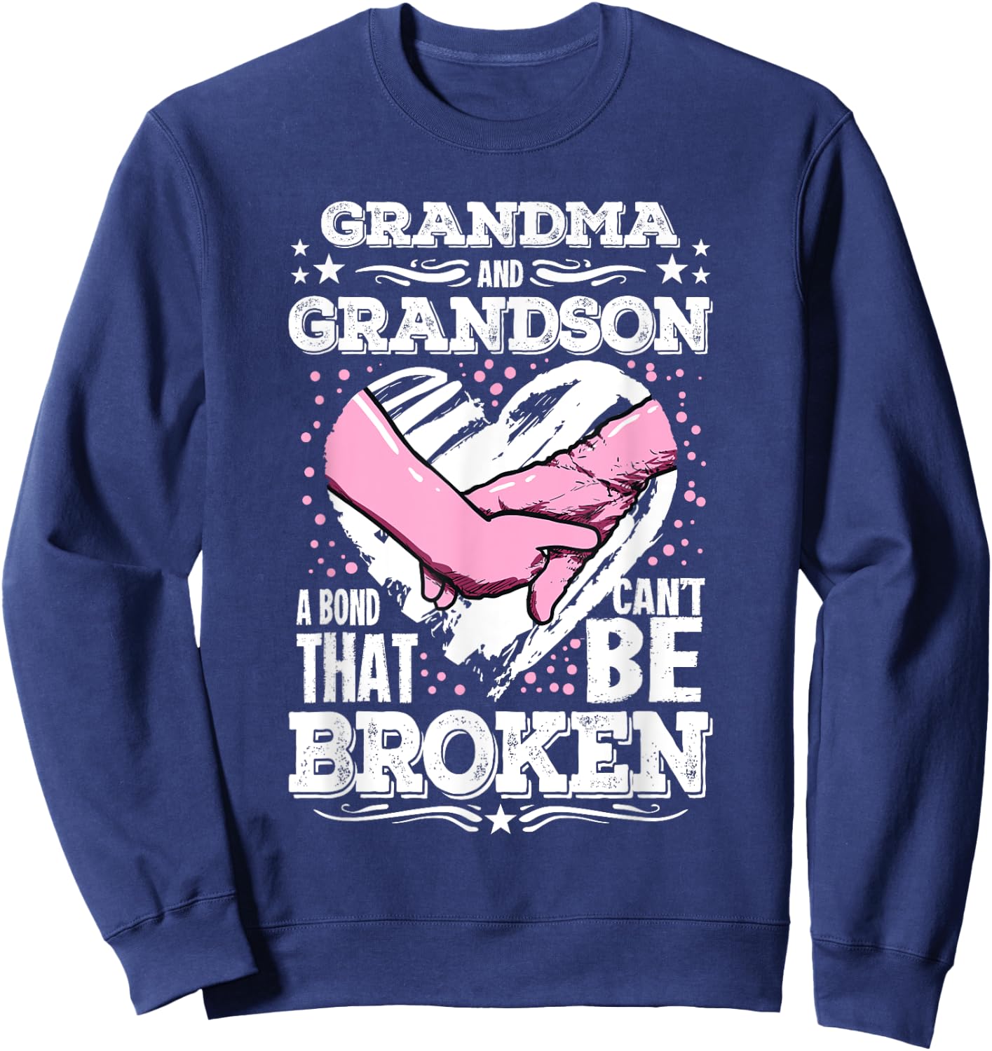 Nana Gift Grandma and Grandson a Bond That Can't be Broken Sweatshirt - Sweatshirt | Navy