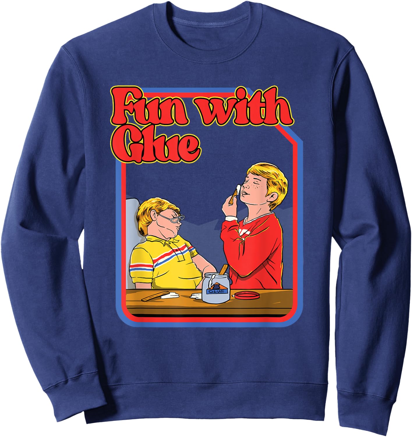 Fun With Glue - Funny Shirt - Hilarious Vintage Child Game Sweatshirt - Sweatshirt | Navy