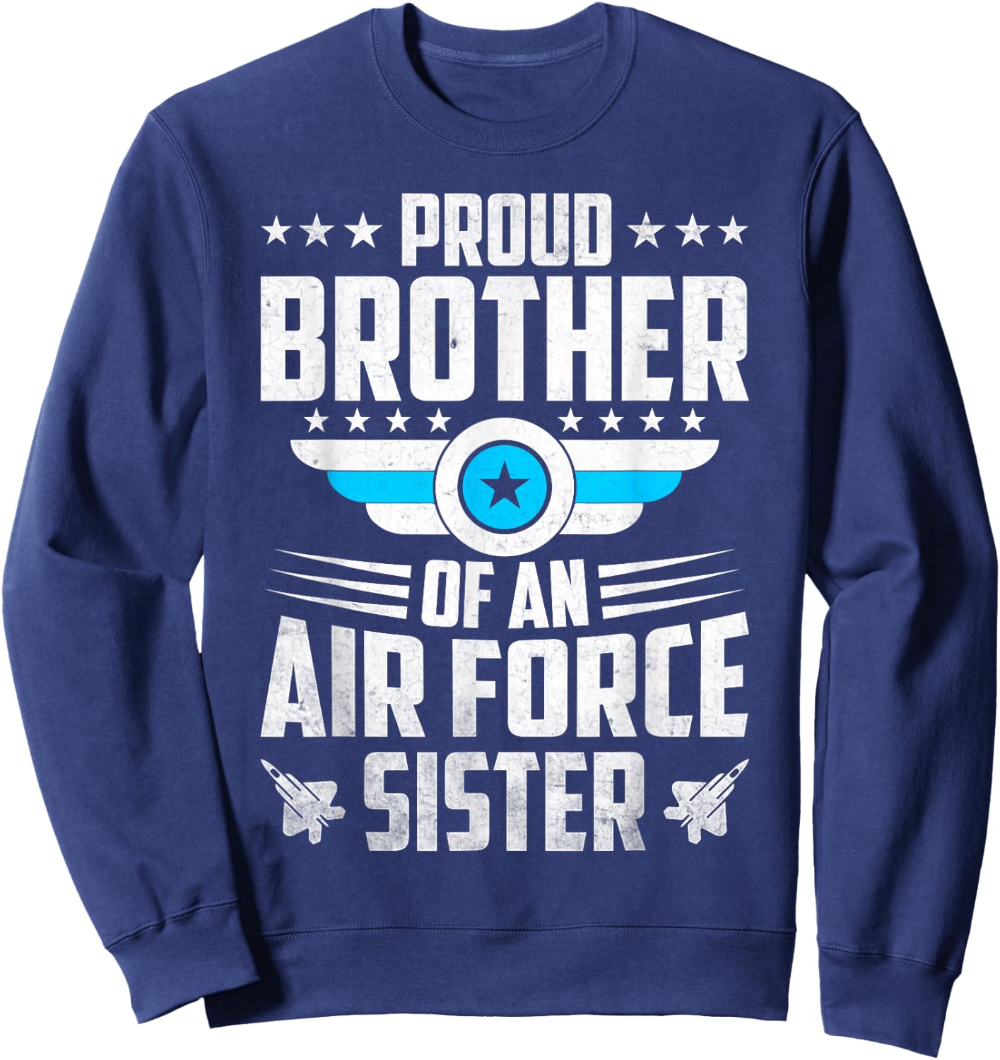 US Army Proud Brother Of An Airforce Sister Sweatshirt - Sweatshirt | Navy