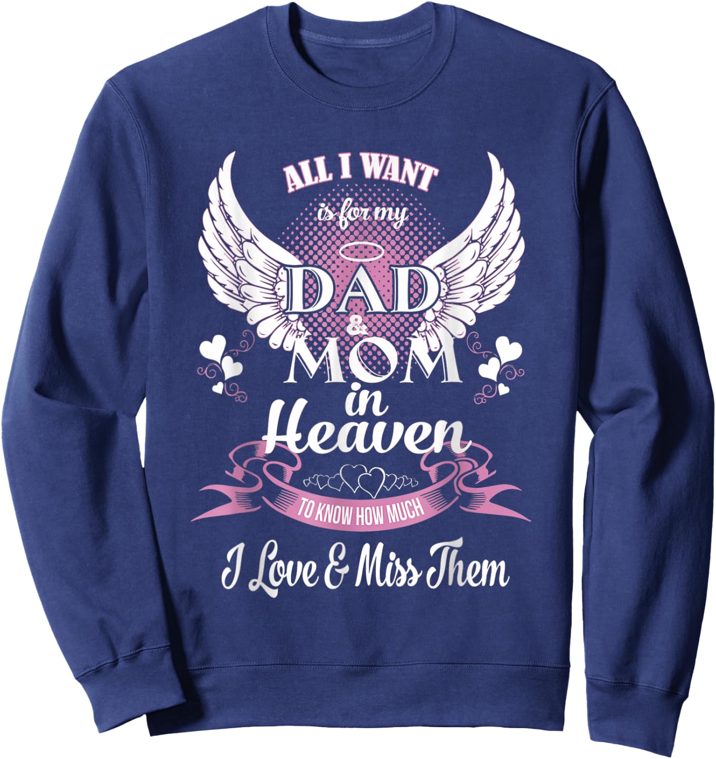 Mom & Dad My Angels T Shirt, in Memory of Parents in Heaven Sweatshirt - Sweatshirt | Navy