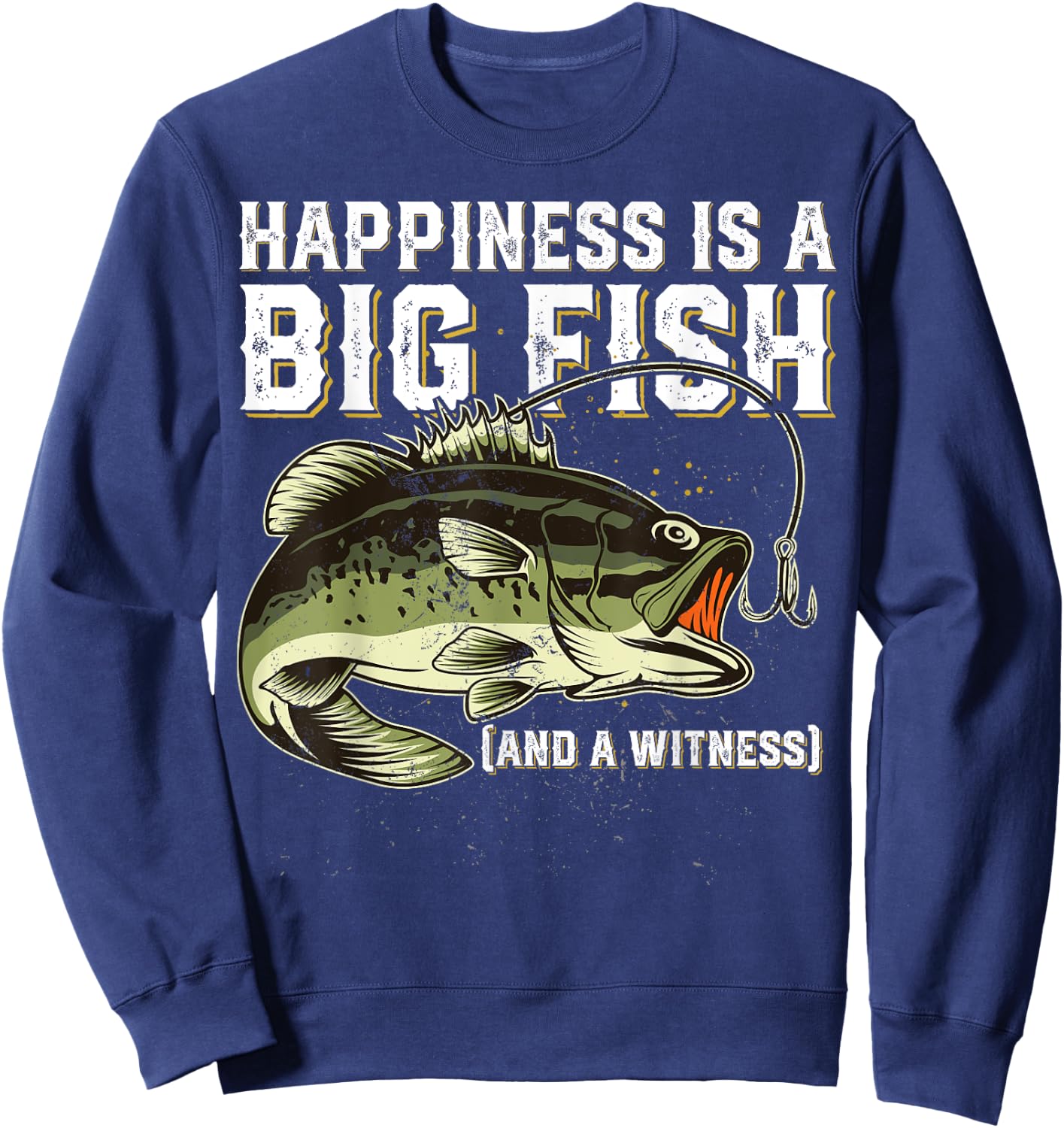 Funny Fishing Saying Fish Men Women Sweatshirt - Sweatshirt | Navy