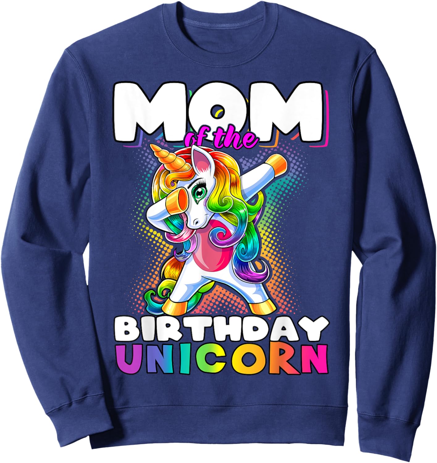 Mom of the Birthday Unicorn Dabbing Unicorn Matching Family Sweatshirt - Sweatshirt | Navy