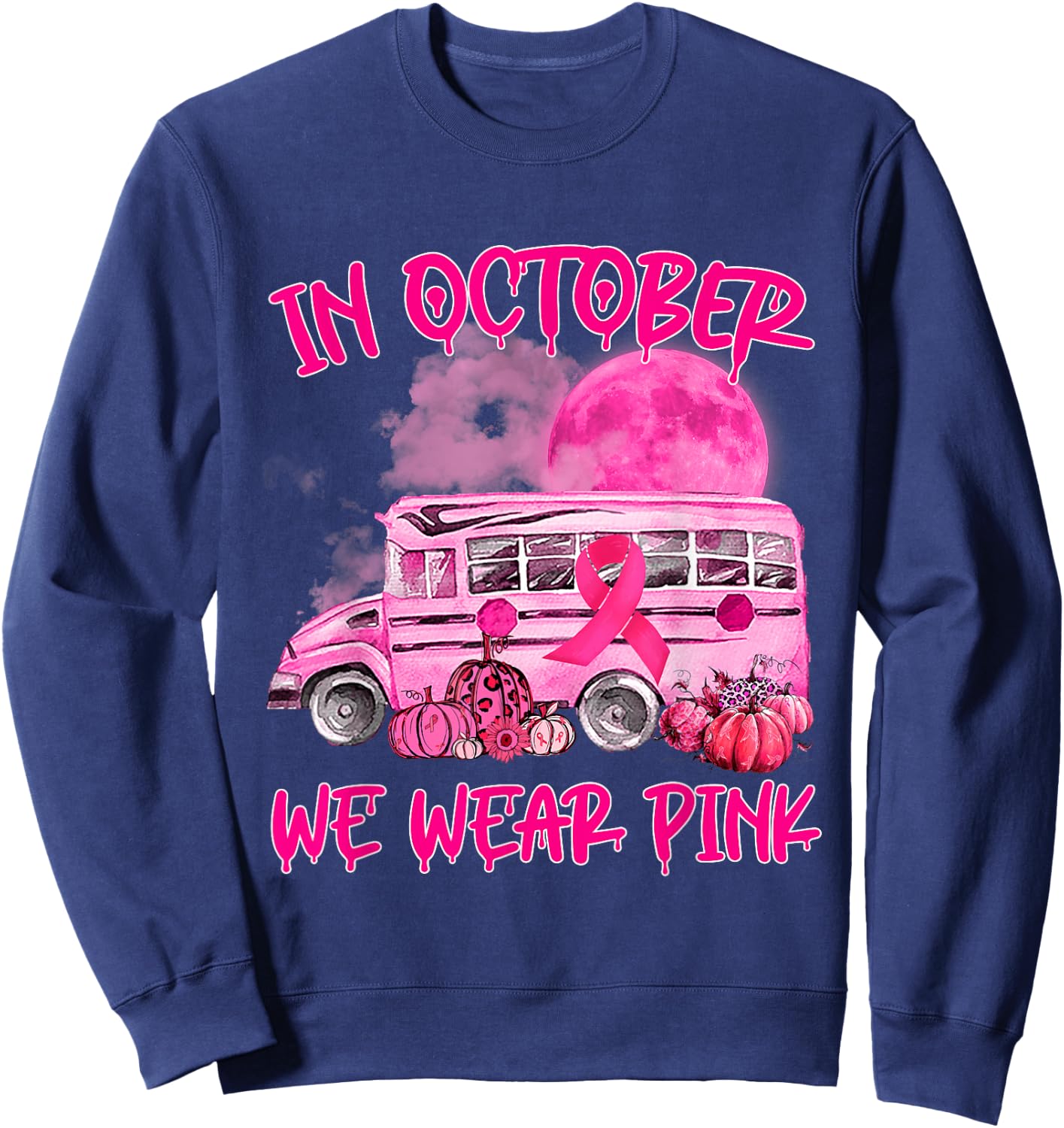 In October Wear Pink School Bus Breast Cancer Awareness Sweatshirt - Sweatshirt | Navy
