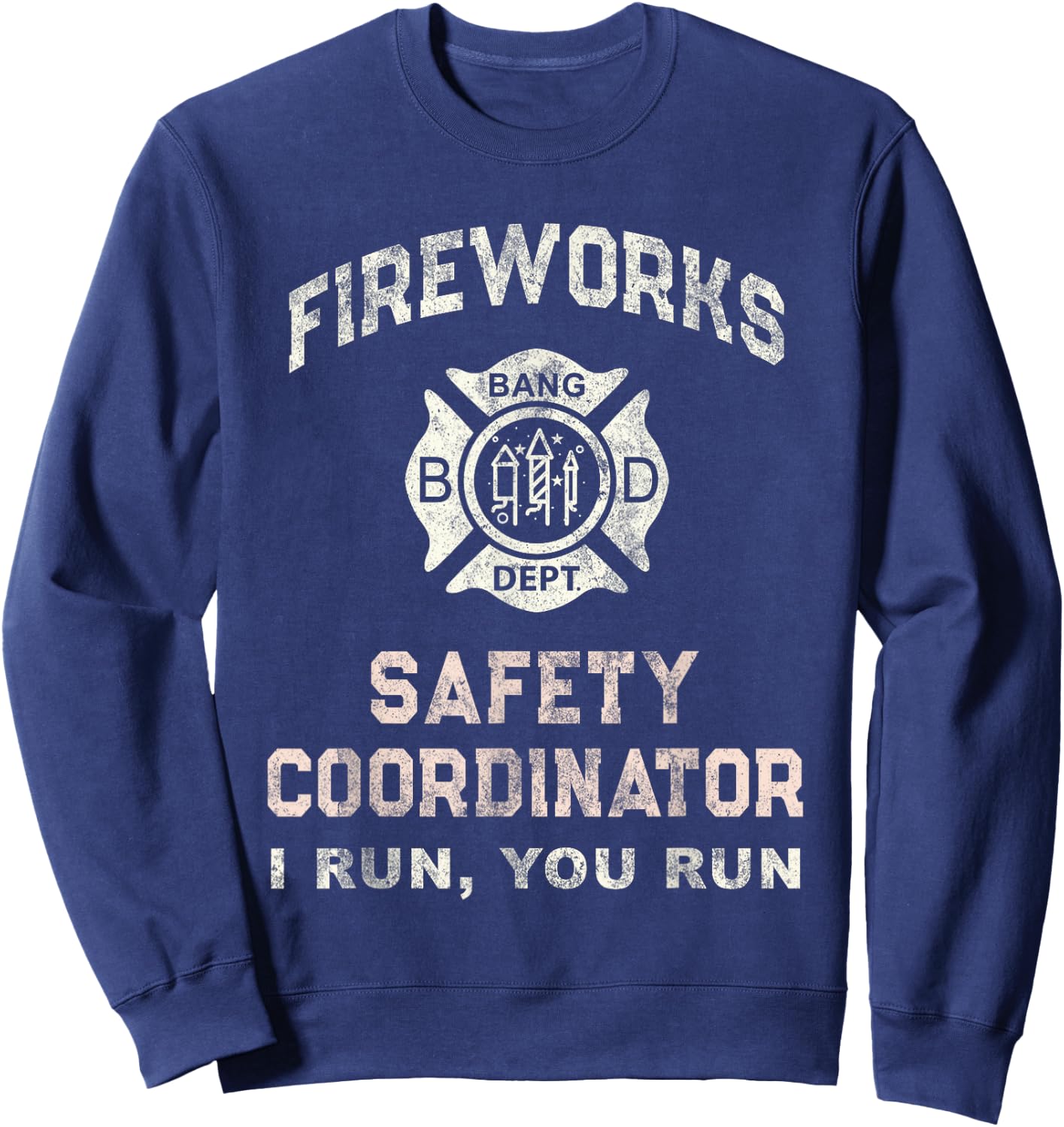 Funny FIREWORKS SAFETY COORDINATOR Firefighter Pyro Red Sweatshirt - Sweatshirt | Navy