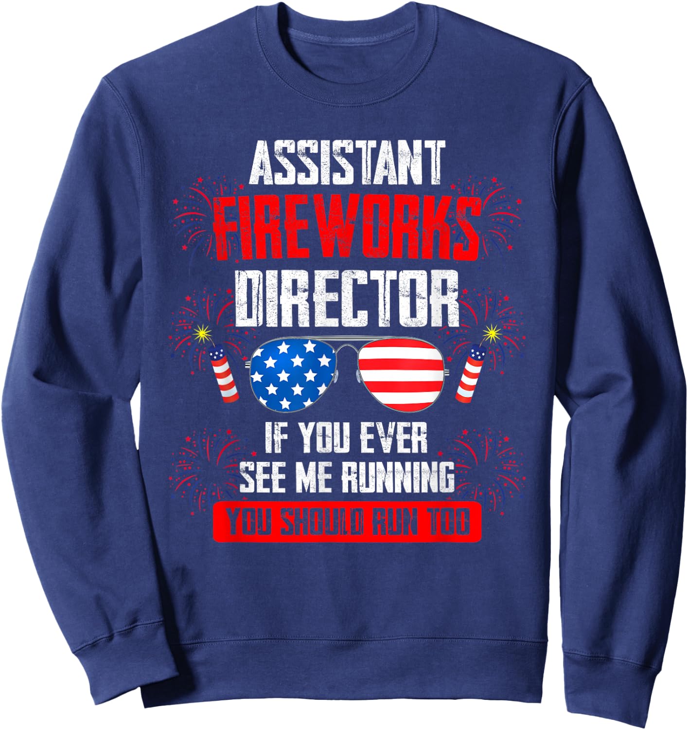 Assistant fireworks director if you see Assistant firework Sweatshirt - Sweatshirt | Navy