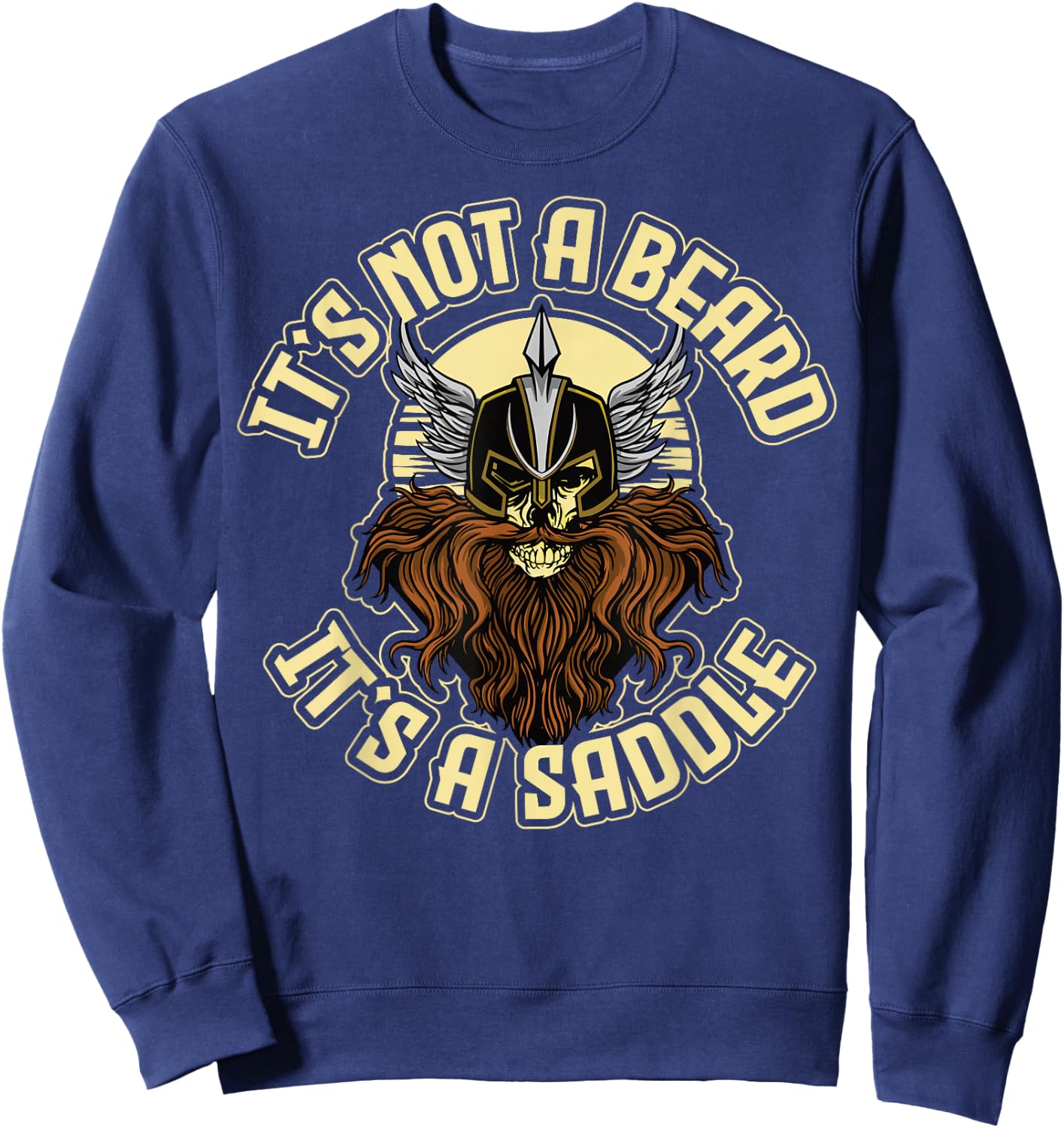 It's not a beard It's a saddle Sweatshirt - Sweatshirt | Navy