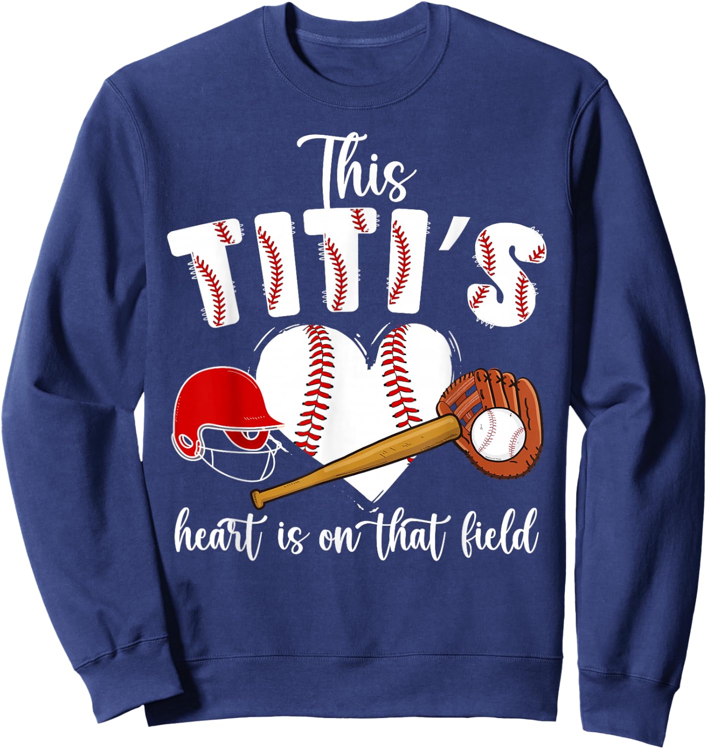 On That Field Baseball Titi Of A Baseball Player Titi Sweatshirt - Sweatshirt | Navy