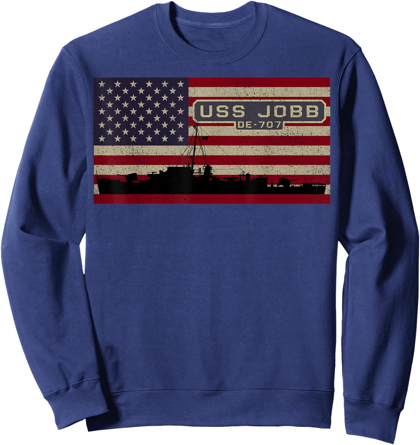 USS Jobb DE-707 WW2 Ship American Flag Women Kids Men Sweatshirt - Sweatshirt | Navy