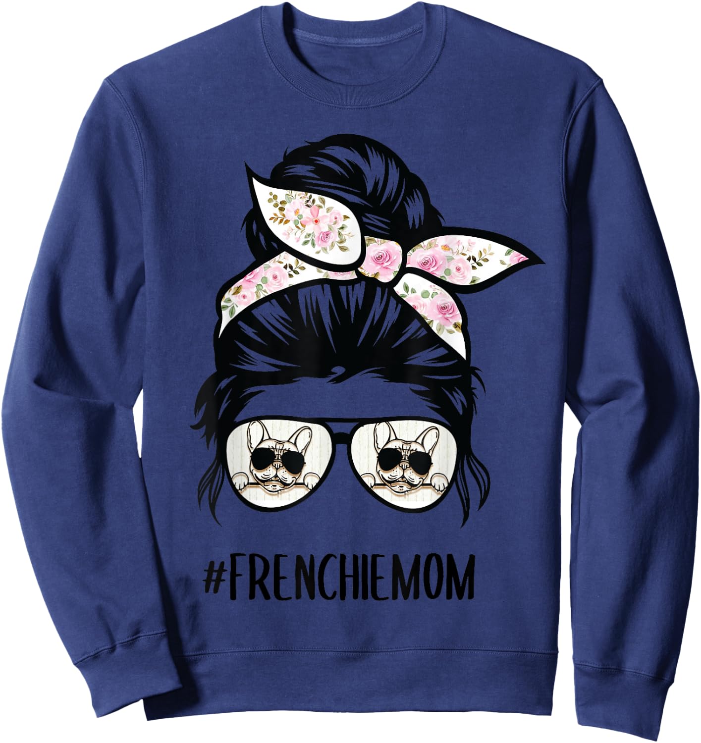 Frenchie Mom messy bun hair glasses Sweatshirt - Sweatshirt | Navy