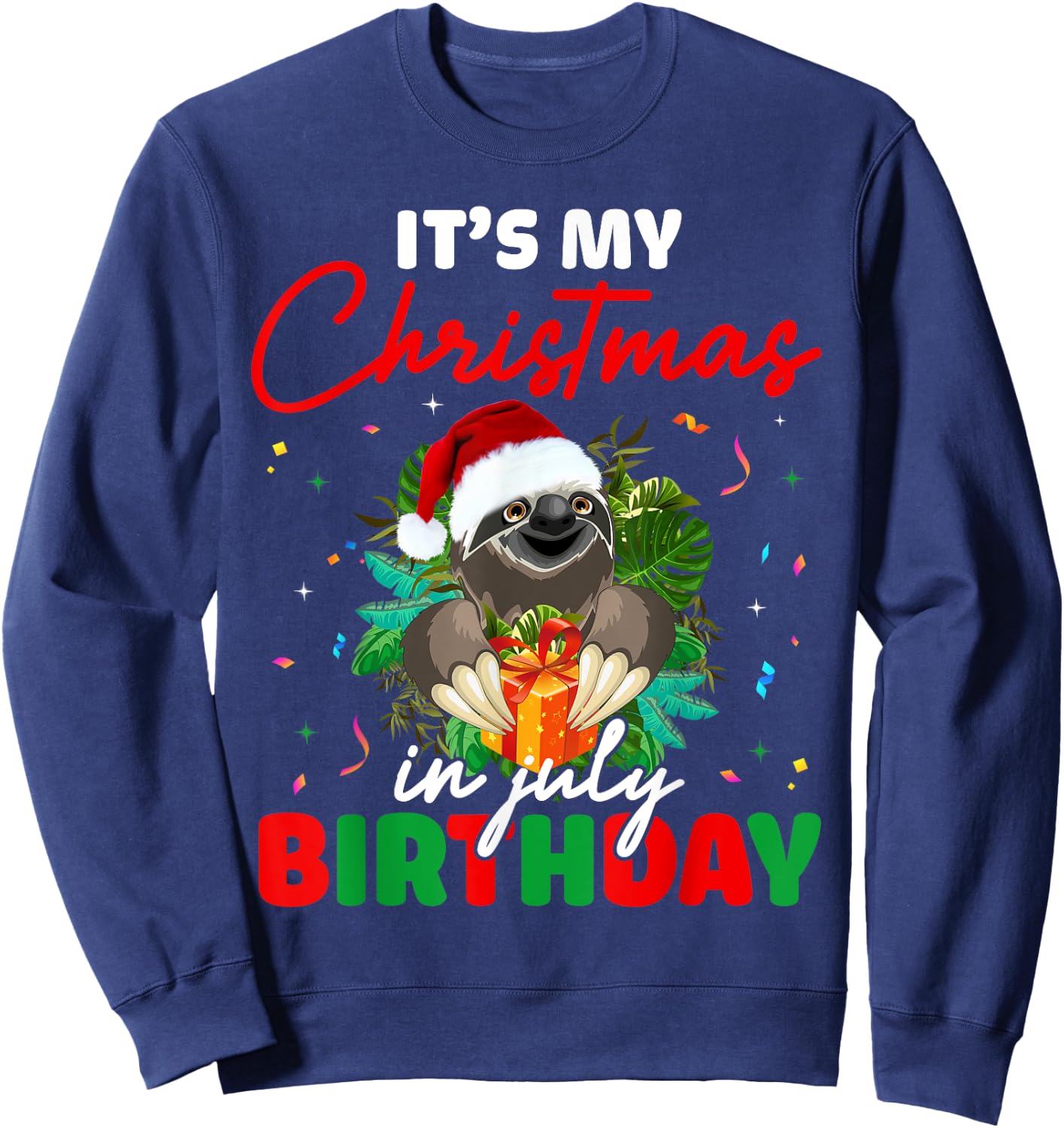 It's My Christmas In July Birthday Cute Sloth Santa Hat Sweatshirt - Sweatshirt | Navy