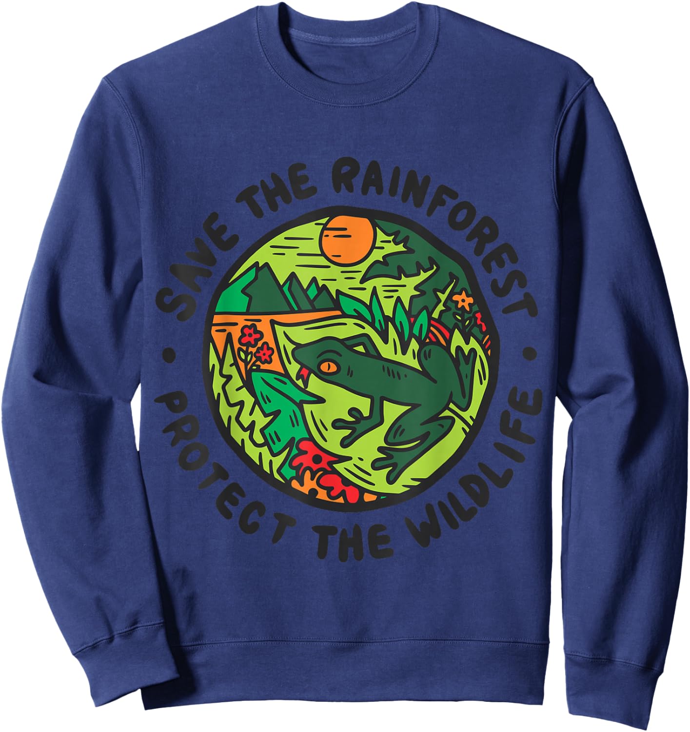 Save The Rainforest Protect The Wildlife Environment Sweatshirt - Sweatshirt | Navy