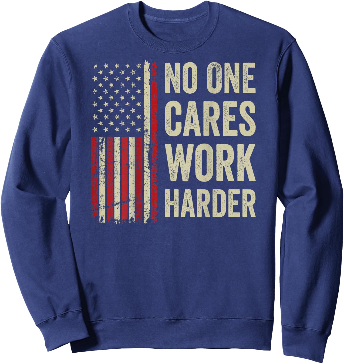 No One Cares Work Harder - Motivational Workout Gym (BACK) Sweatshirt - Sweatshirt | Navy