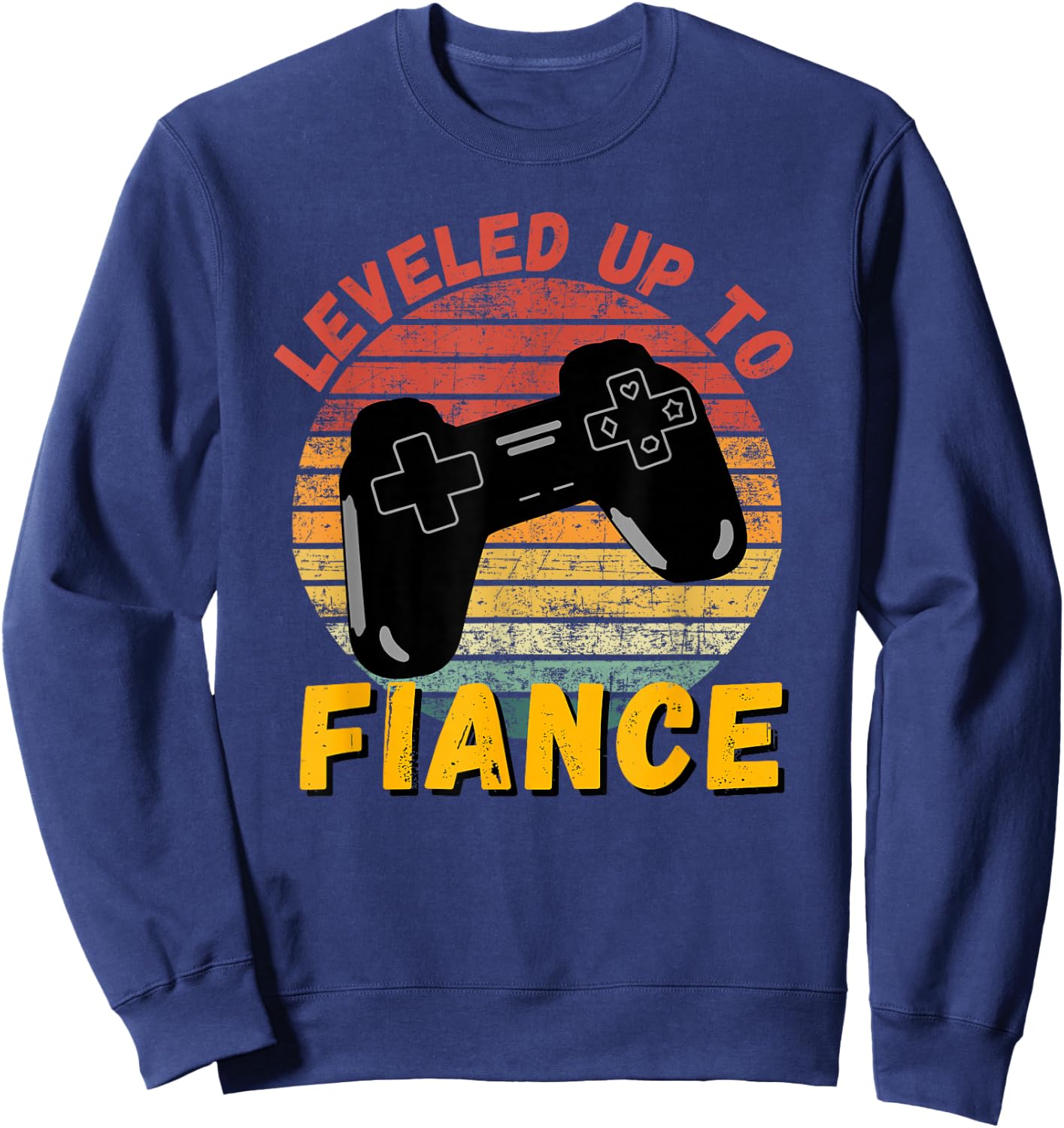 Leveled Up To Fiance Funny Gaming Newly Engaged Couple Gift Sweatshirt - Sweatshirt | Navy