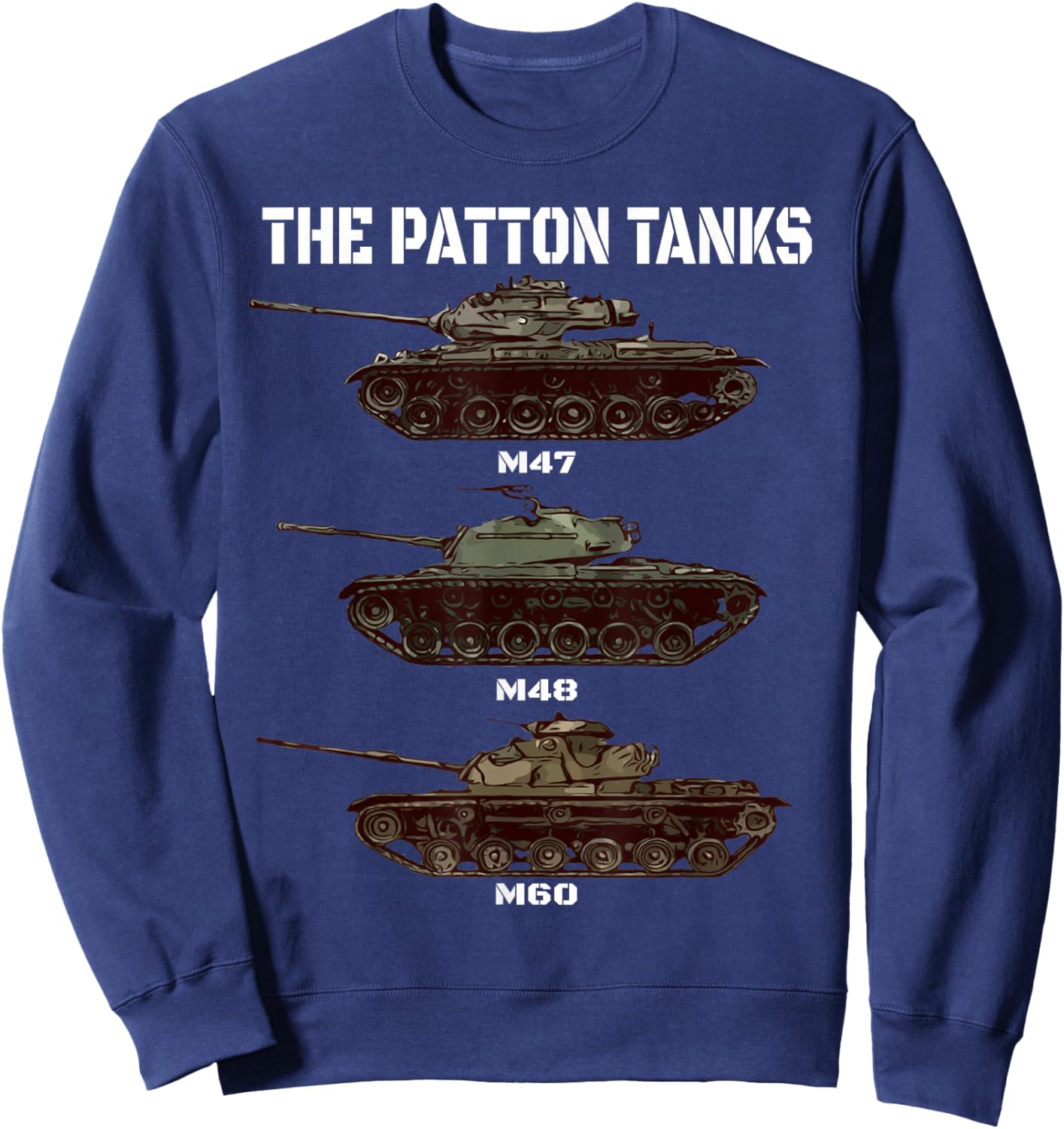 WW2 Patton American Tank M47 M48 M60 Sweatshirt - Sweatshirt | Navy