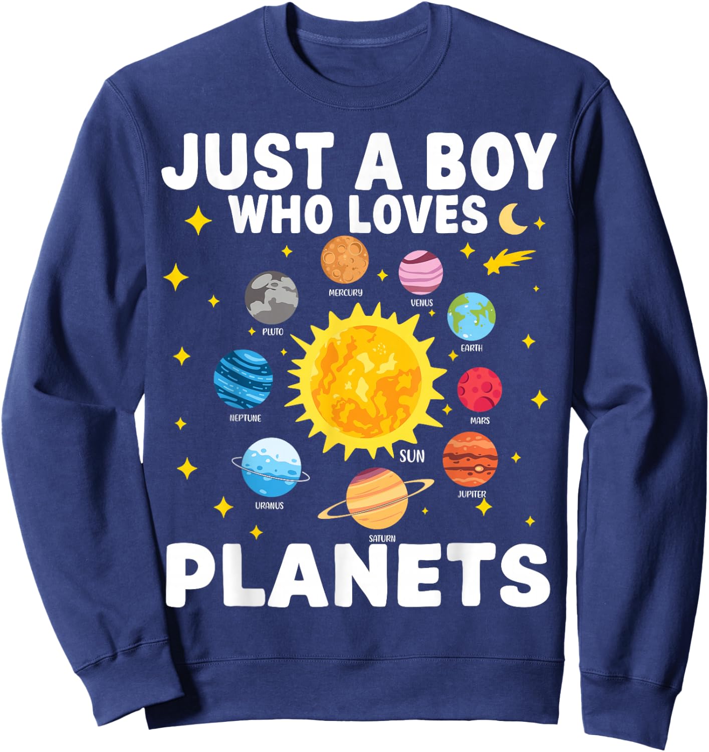Just A Boy Who Loves Planets Solar System Space Lover Kids Sweatshirt - Sweatshirt | Navy