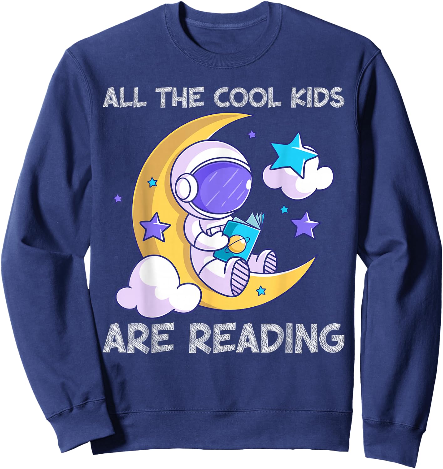 All the Cool Kids Are Reading Astronaut Space Book Lover Sweatshirt - Sweatshirt | Navy