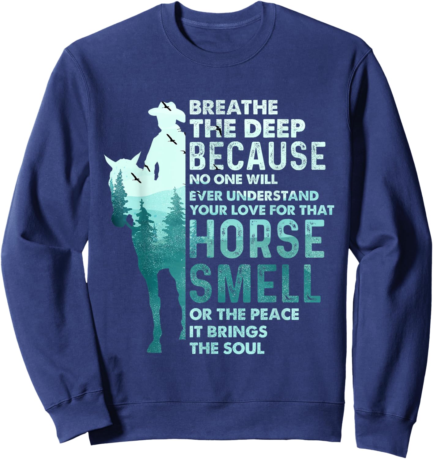 Love For That Horse Smell - Equestrian Horseback Riding Sweatshirt - Sweatshirt | Navy