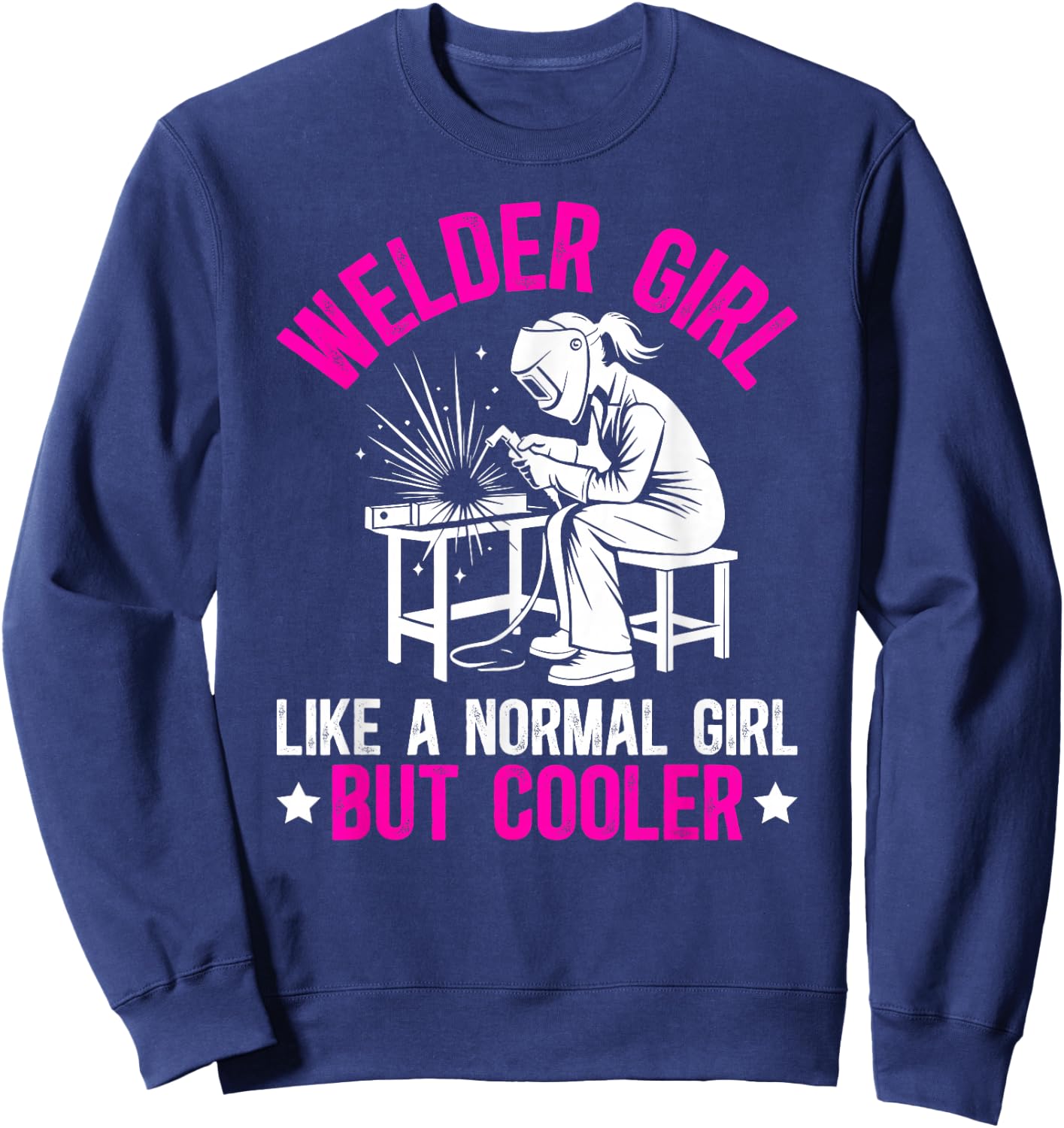 Welder Girl Definition Female Welder Women Welding Girl Sweatshirt - Sweatshirt | Navy