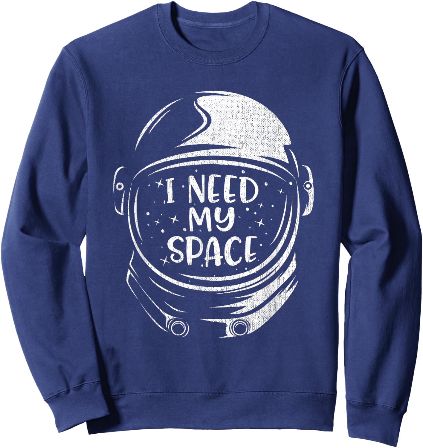 Funny Quote Astronaut I Need More Space Sweatshirt - Sweatshirt | Navy