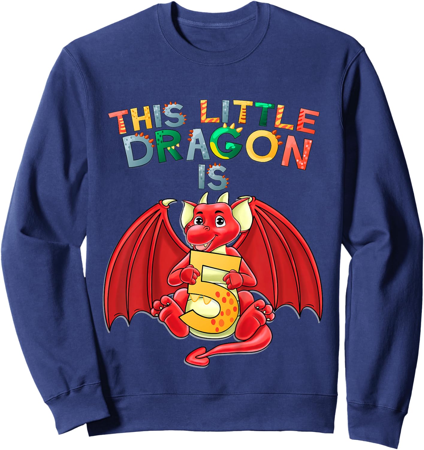 Kids This Little Dragon Is 5 Dragon 5th Birthday 5 Year Old Boy Sweatshirt - Sweatshirt | Navy