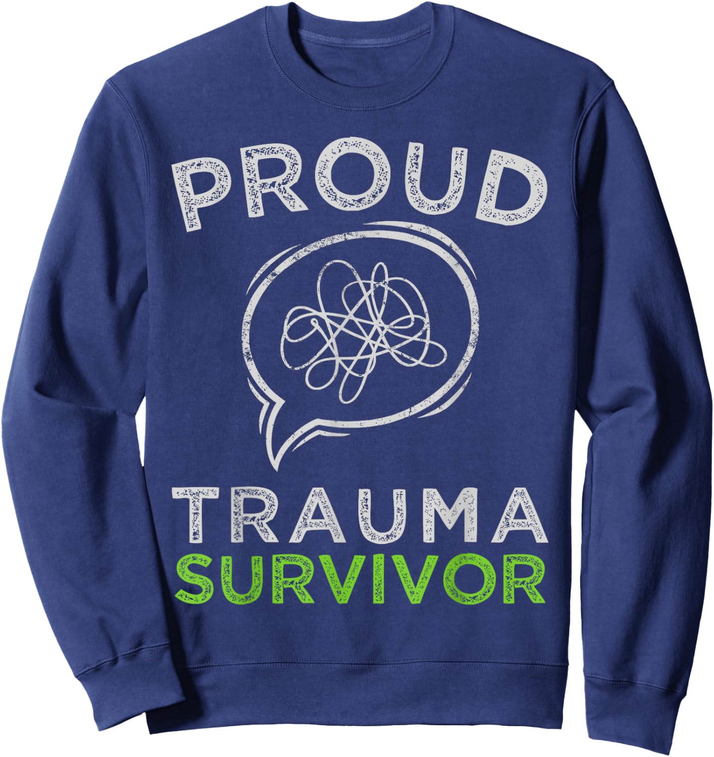Proud Trauma Survivor Trauma Therapy Mental Health Awareness Sweatshirt - Sweatshirt | Navy