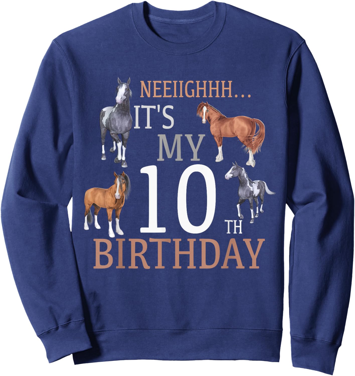 Its My 10th Birthday Shirt Horse Lover 10 Year Old Birthday Sweatshirt - Sweatshirt | Navy