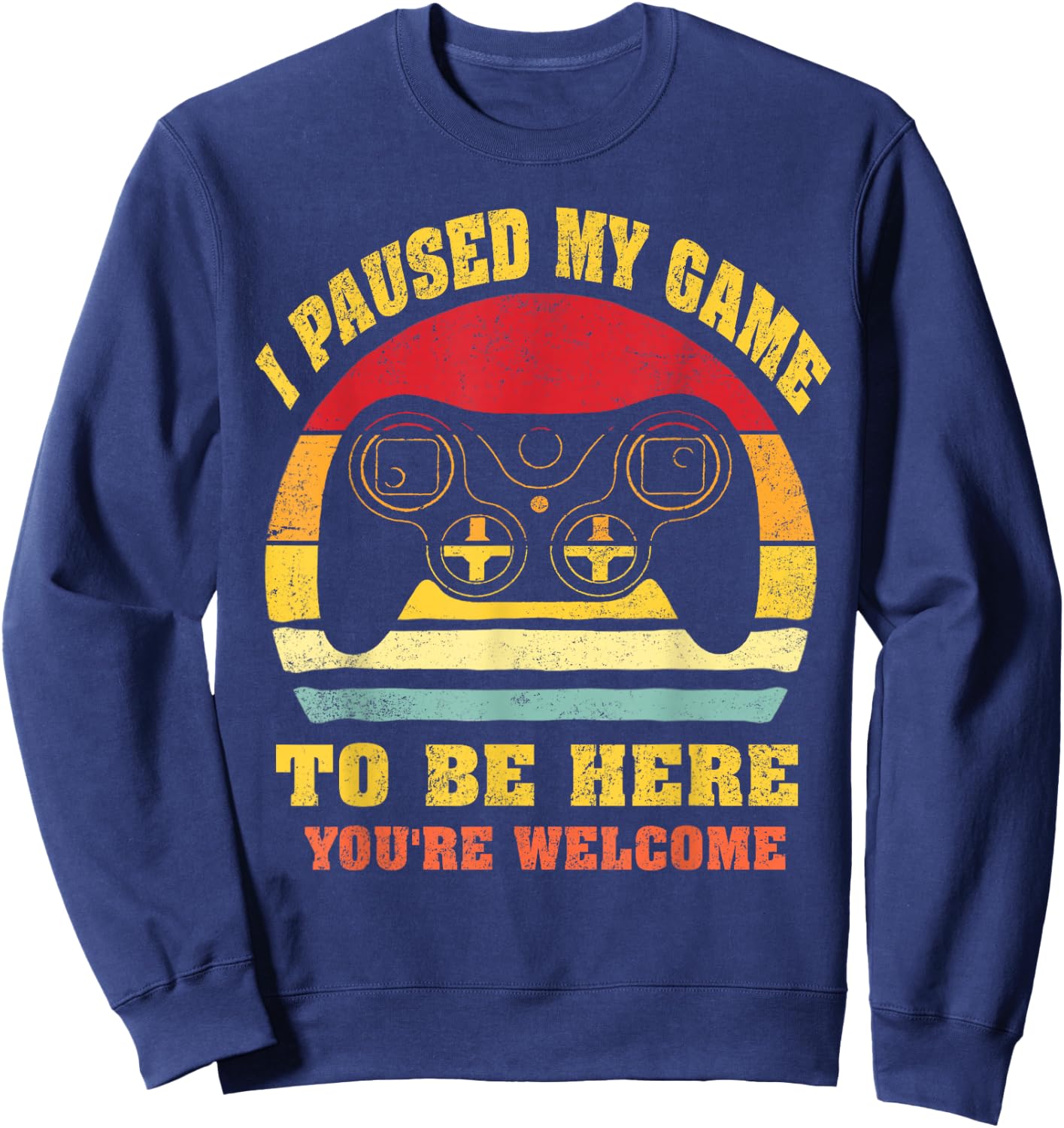 Video-Game i-Paused-my-Game to-be-Here for Kids-Boys-Men Sweatshirt - Sweatshirt | Navy