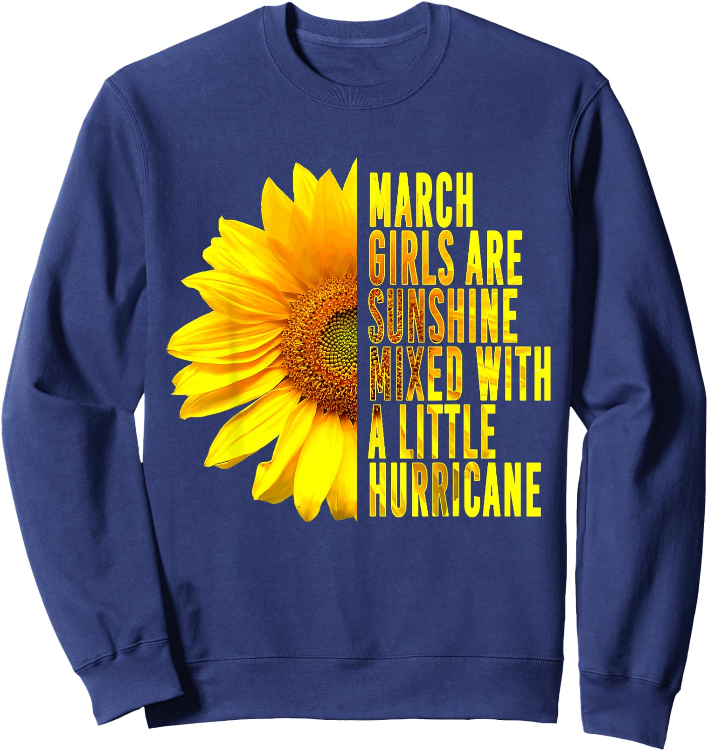 March Women Birthday Cute Sunflower Funny Born in March Sweatshirt - Sweatshirt | Navy