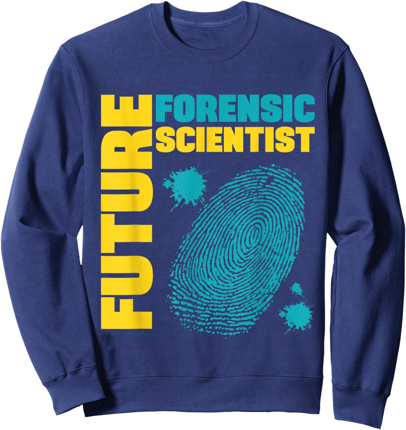 Future Forensic Scientist, Forensic Researcher Sweatshirt - Sweatshirt | Navy