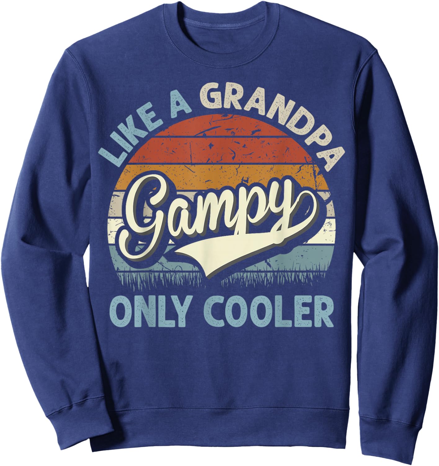 Gampy Like A Grandpa Only Cooler Fathers Day Retro Sweatshirt - Sweatshirt | Navy