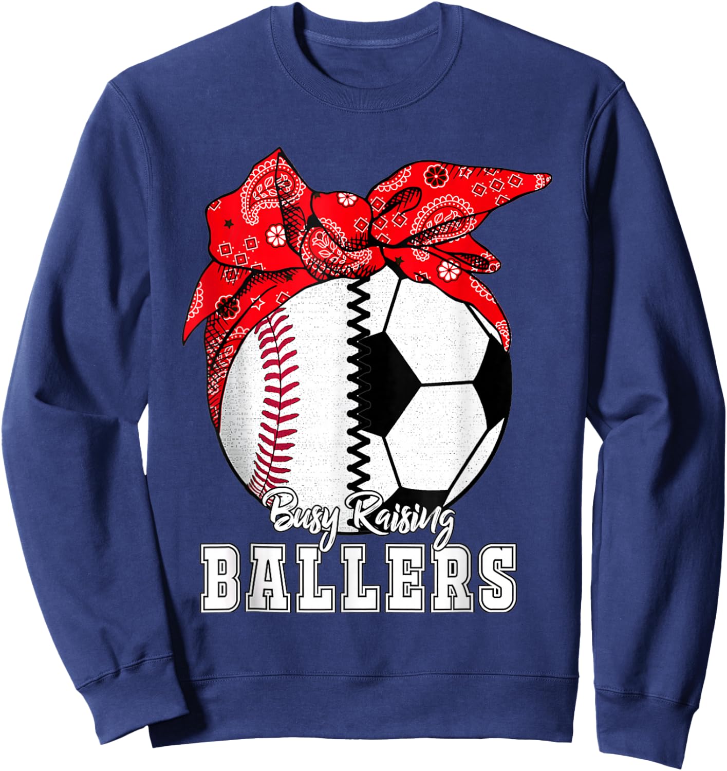 Busy Raising Ballers Baseball Soccer Bandana Mothers Day Sweatshirt - Sweatshirt | Navy
