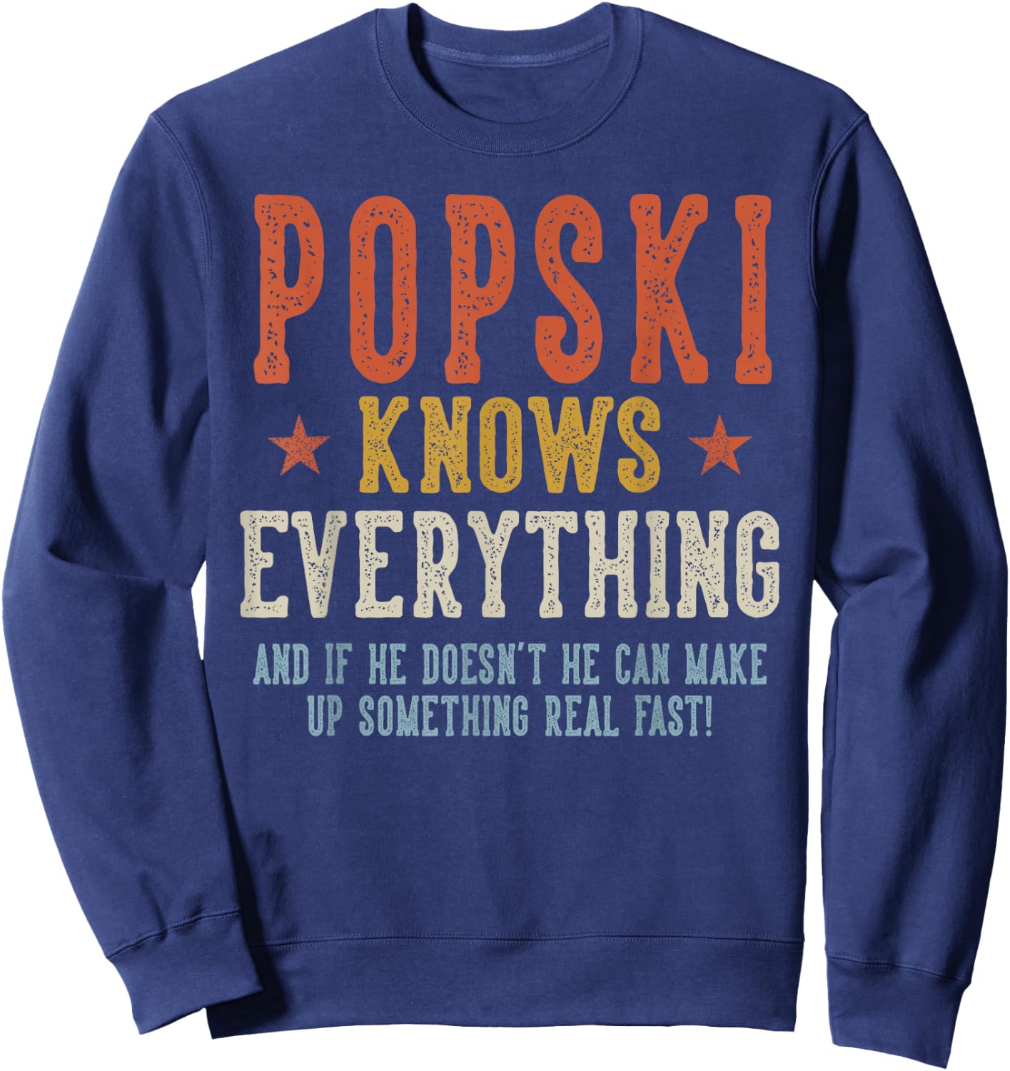 POPSKI Knows Everything Father's Day Retro Vintage Sweatshirt - Sweatshirt | Navy