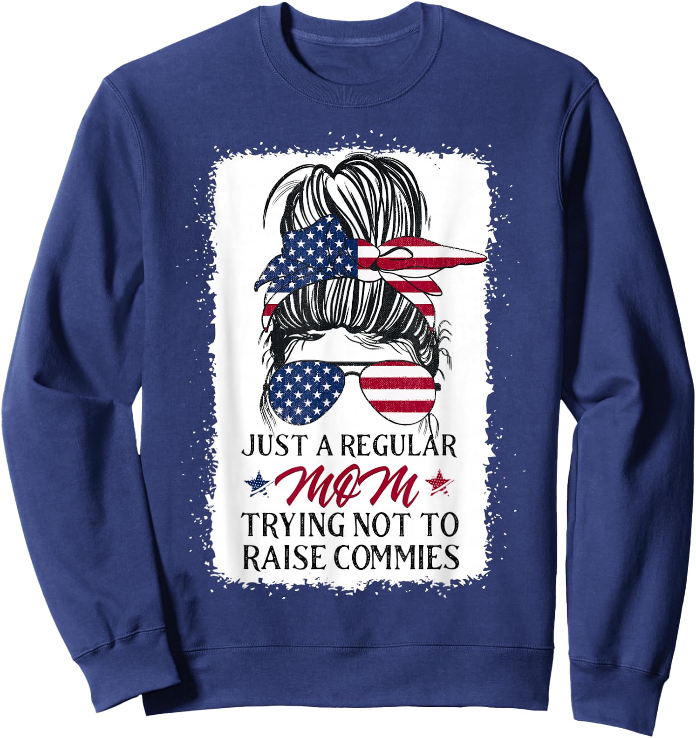 Just a Regular Mom Trying Not To Raise Communists Sweatshirt - Sweatshirt | Navy