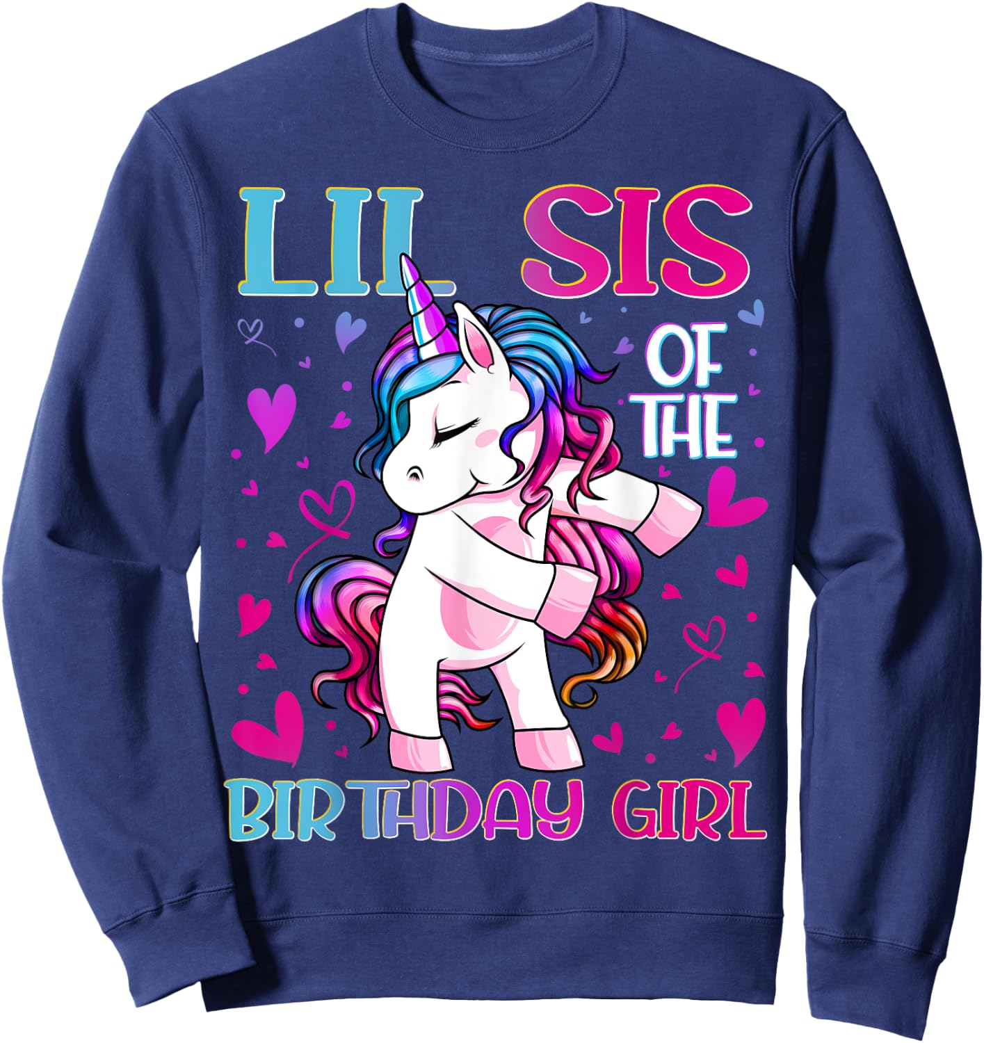Lil Sis of the Birthday Girl Flossing Unicorn Little Sister Sweatshirt - Sweatshirt | Navy