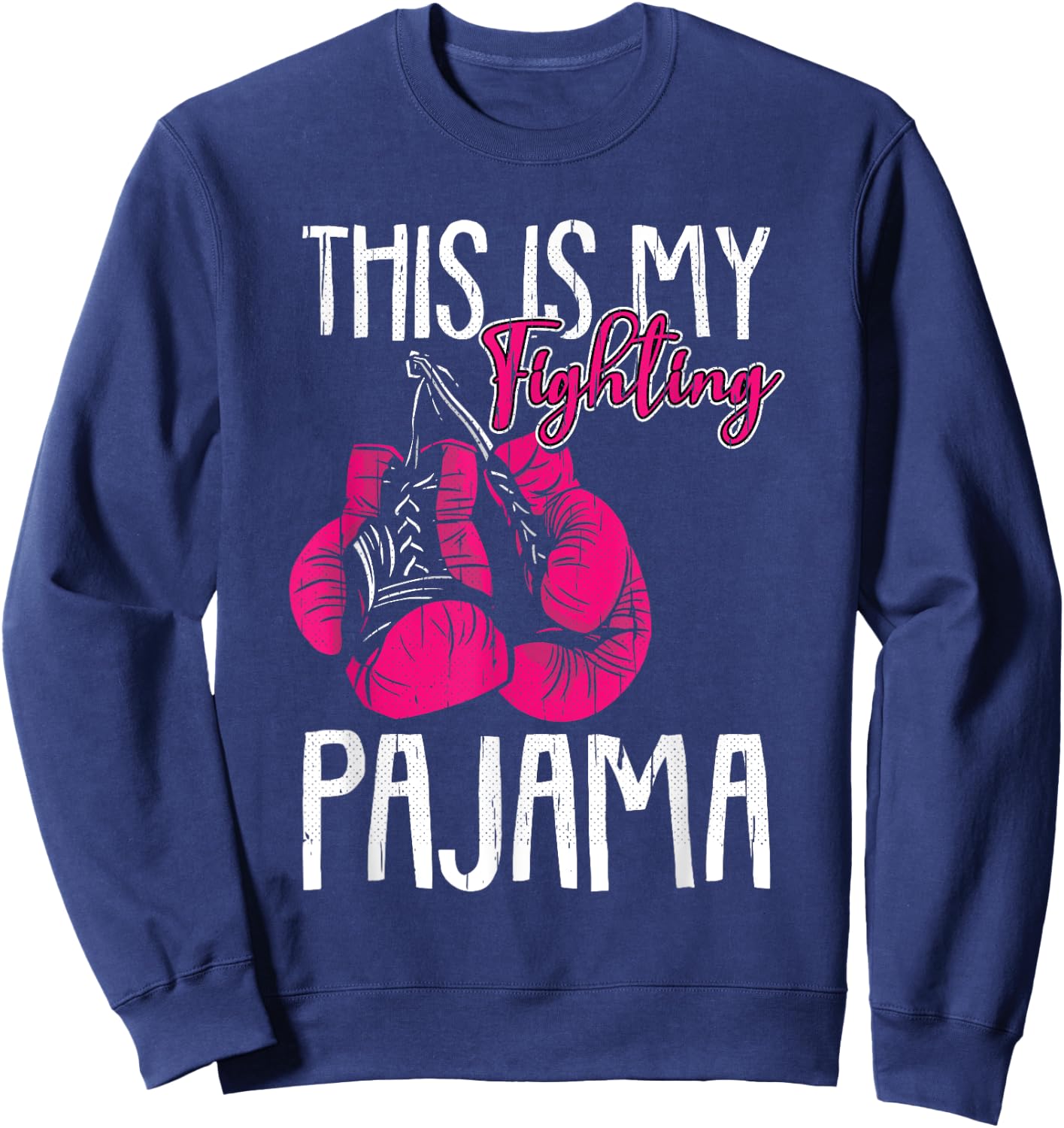 My Fighting Pajama Breast Cancer Awareness Ribbon Warrior Sweatshirt - Sweatshirt | Navy
